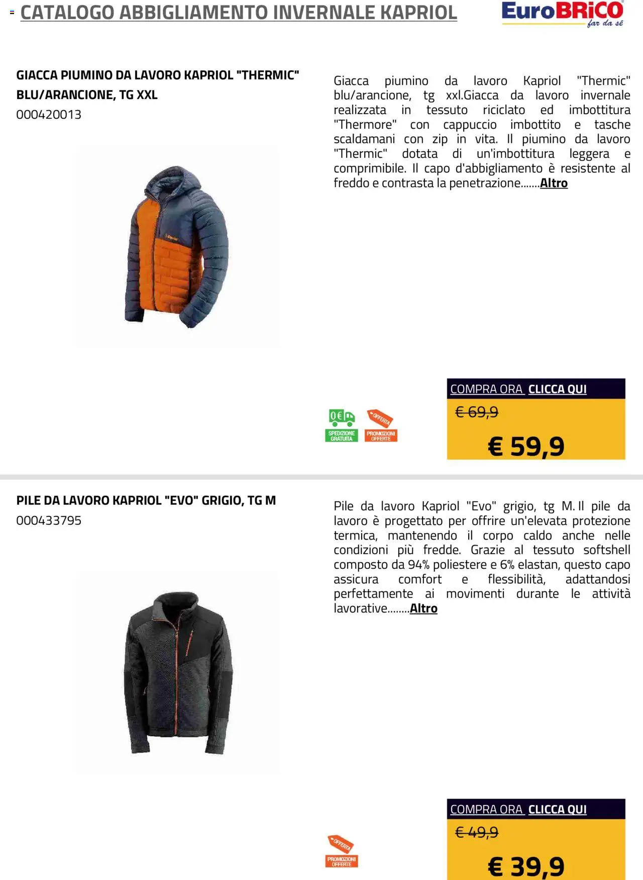 Volantino Eurobrico del 23.07.2025 | Pagina: 6 | Prodotti: Pile, Giacca, Cappuccio