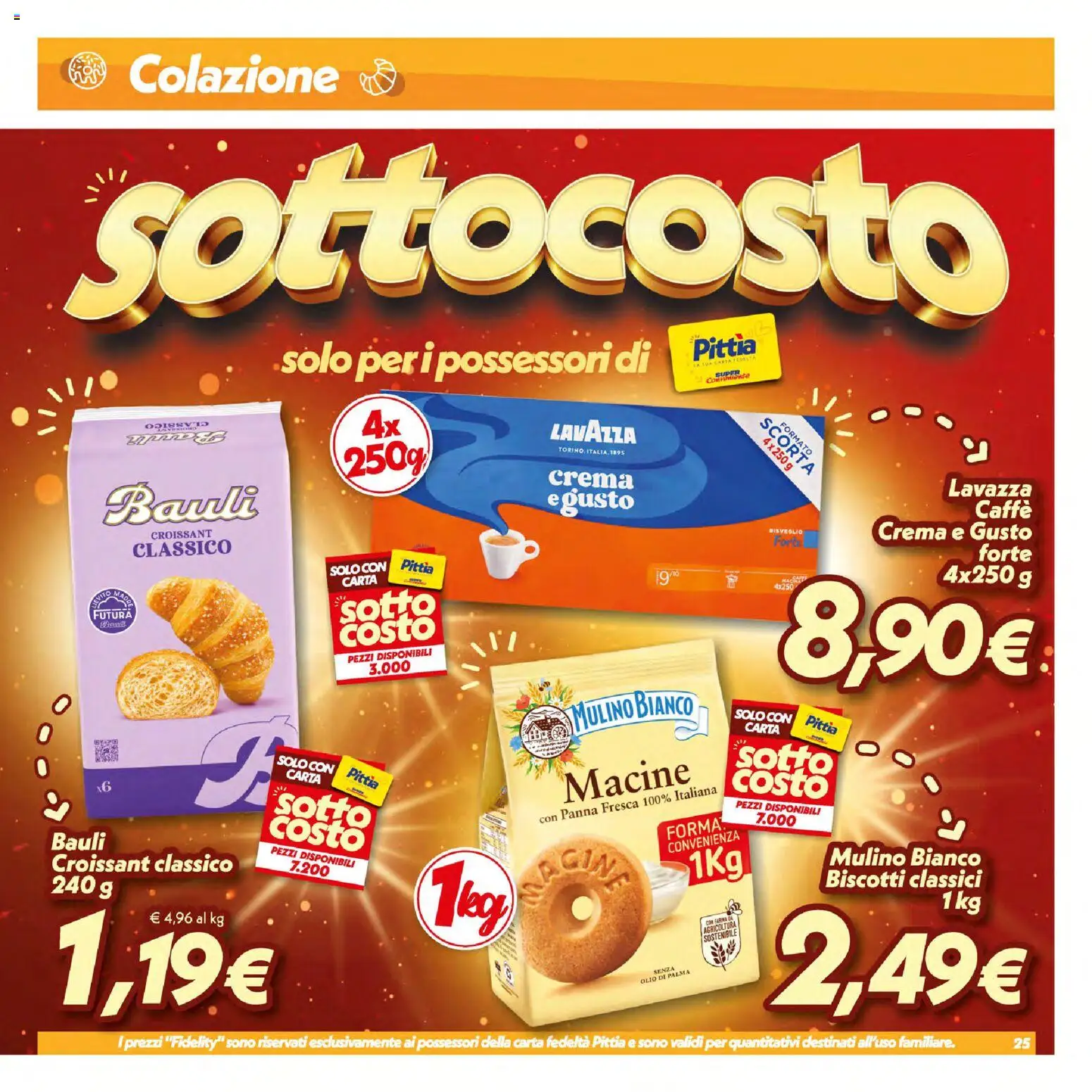 Volantino SuperConveniente del 16/07/2026 | Pagina: 25 | Prodotti: Biscotti, Olio, Farina, Croissant