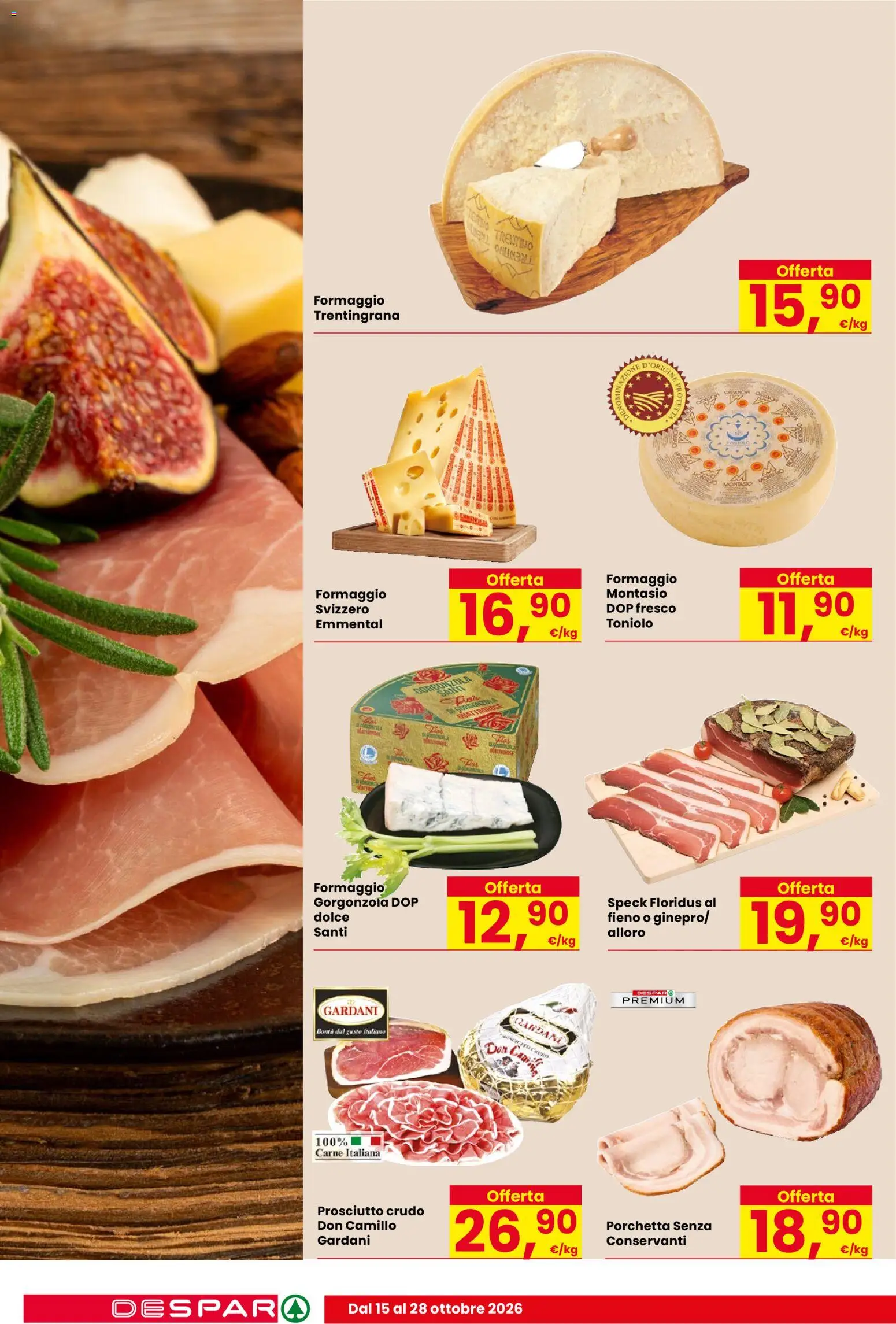 Volantino Despar del 15/10/2026 | Pagina: 6 | Prodotti: Speck, Prosciutto Crudo, Porchetta, Carne