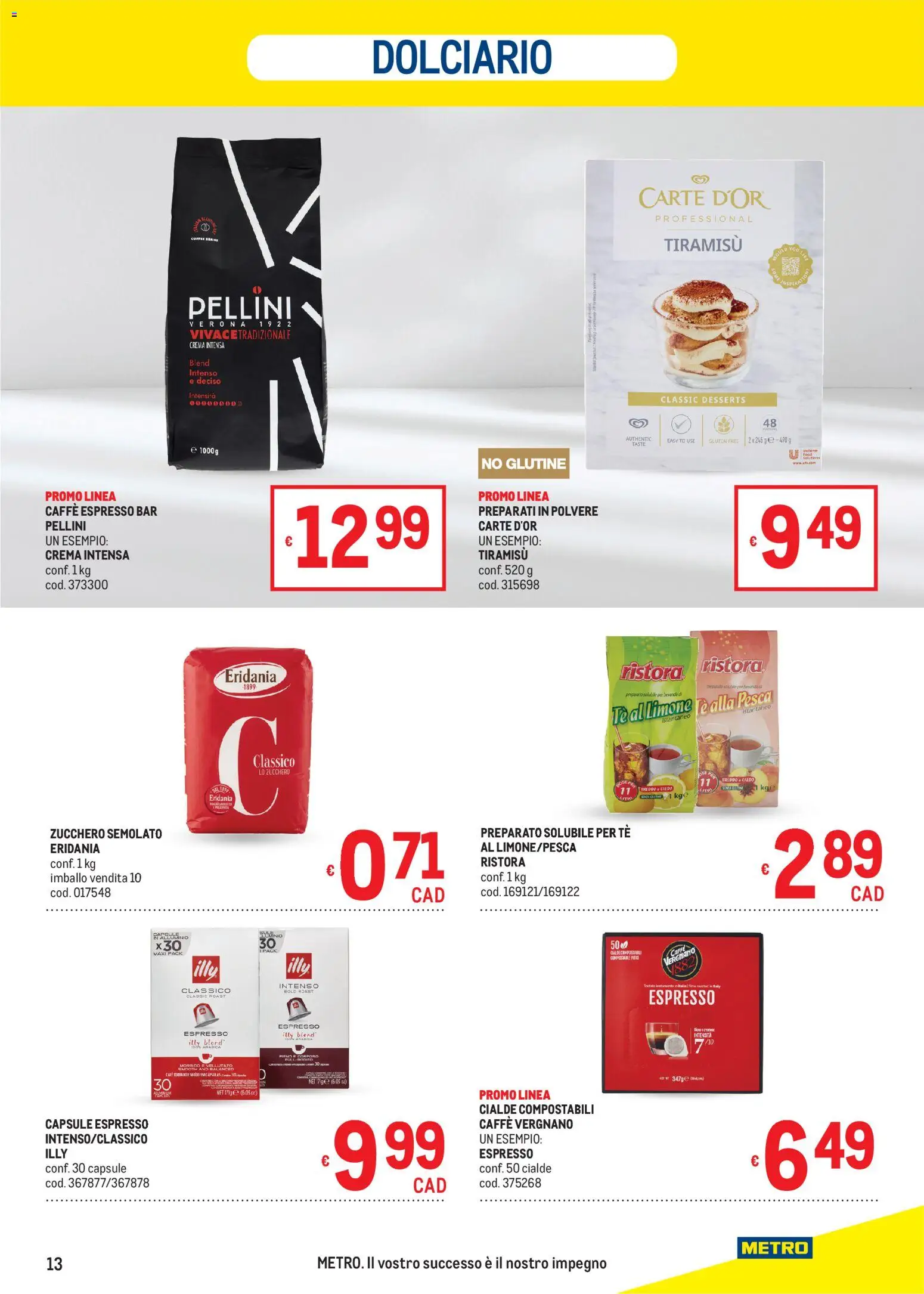 Volantino Metro del 13/08/2026 | Pagina: 13 | Prodotti: Crema, Bevande, Tiramisù, Cialde