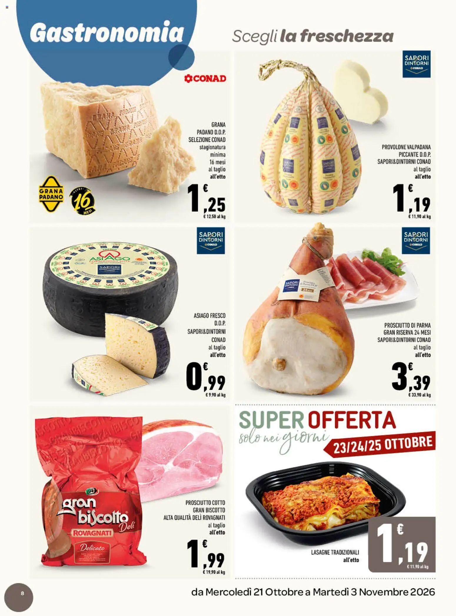 Volantino Conad del 21/10/2026 | Pagina: 8 | Prodotti: Taglio, Prosciutto, Grana Padano, Lasagne