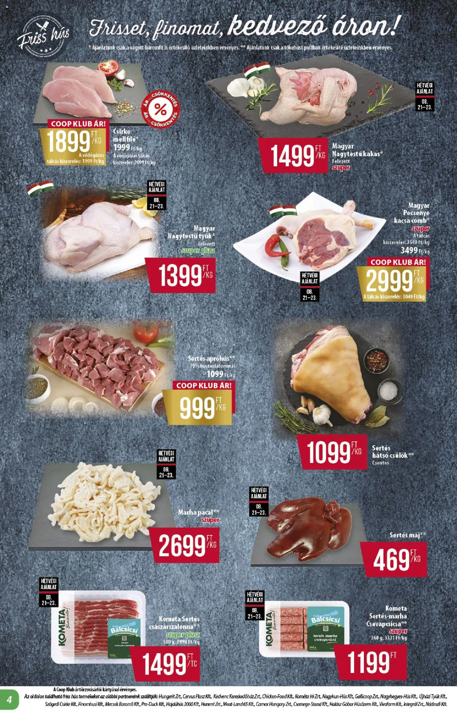 COOP akciós ujság - amely érvényes a következő dátumtól: 2026.08.21. | Oldal: 4 | Termékek: Baromfi, Császárszalonna, Kometa, Kacsa