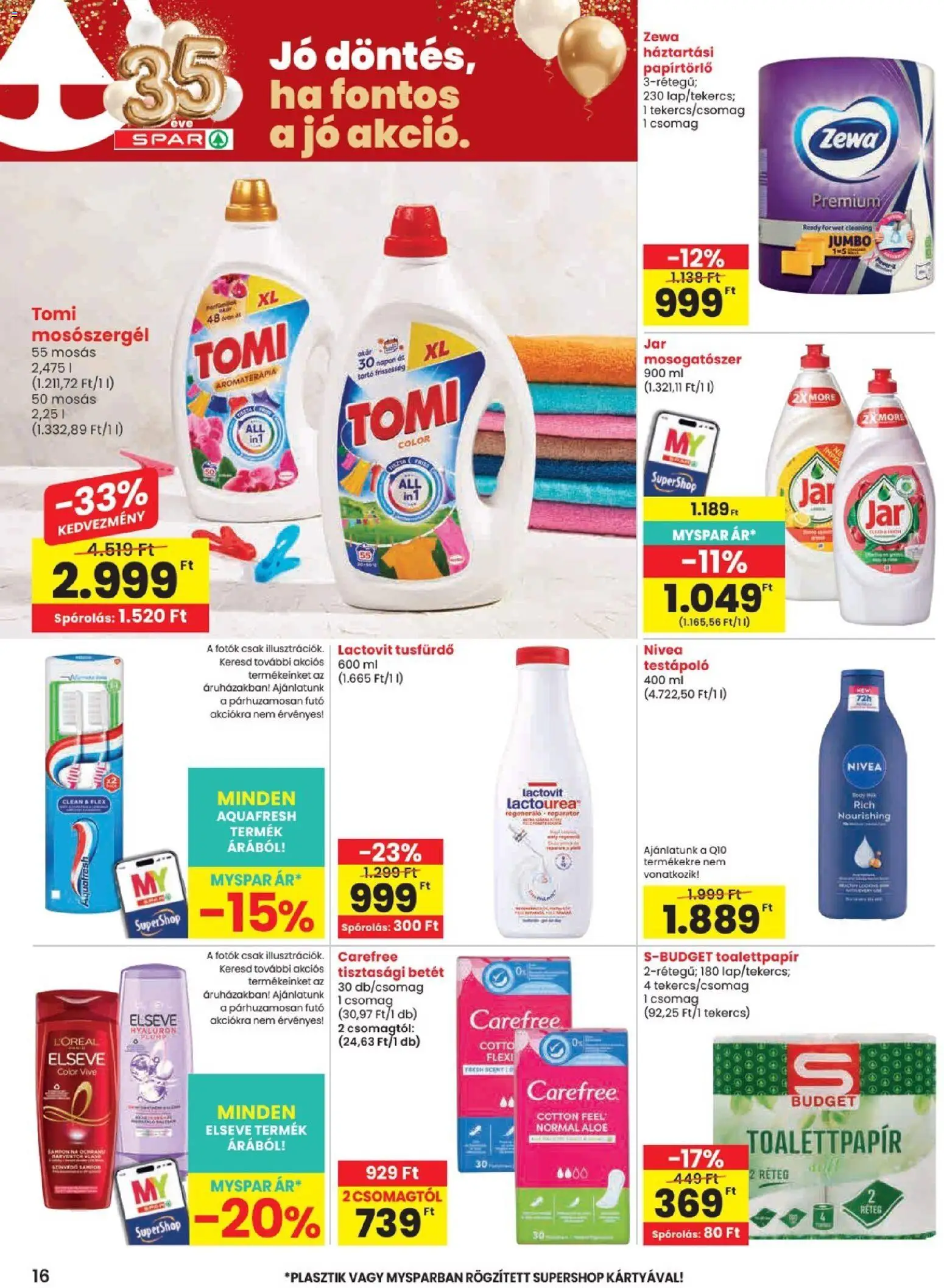 Spar akciós ujság - amely érvényes a következő dátumtól: 2026.07.16. | Oldal: 16 | Termékek: Rétes, Toalettpapír, Betét, Lactovit