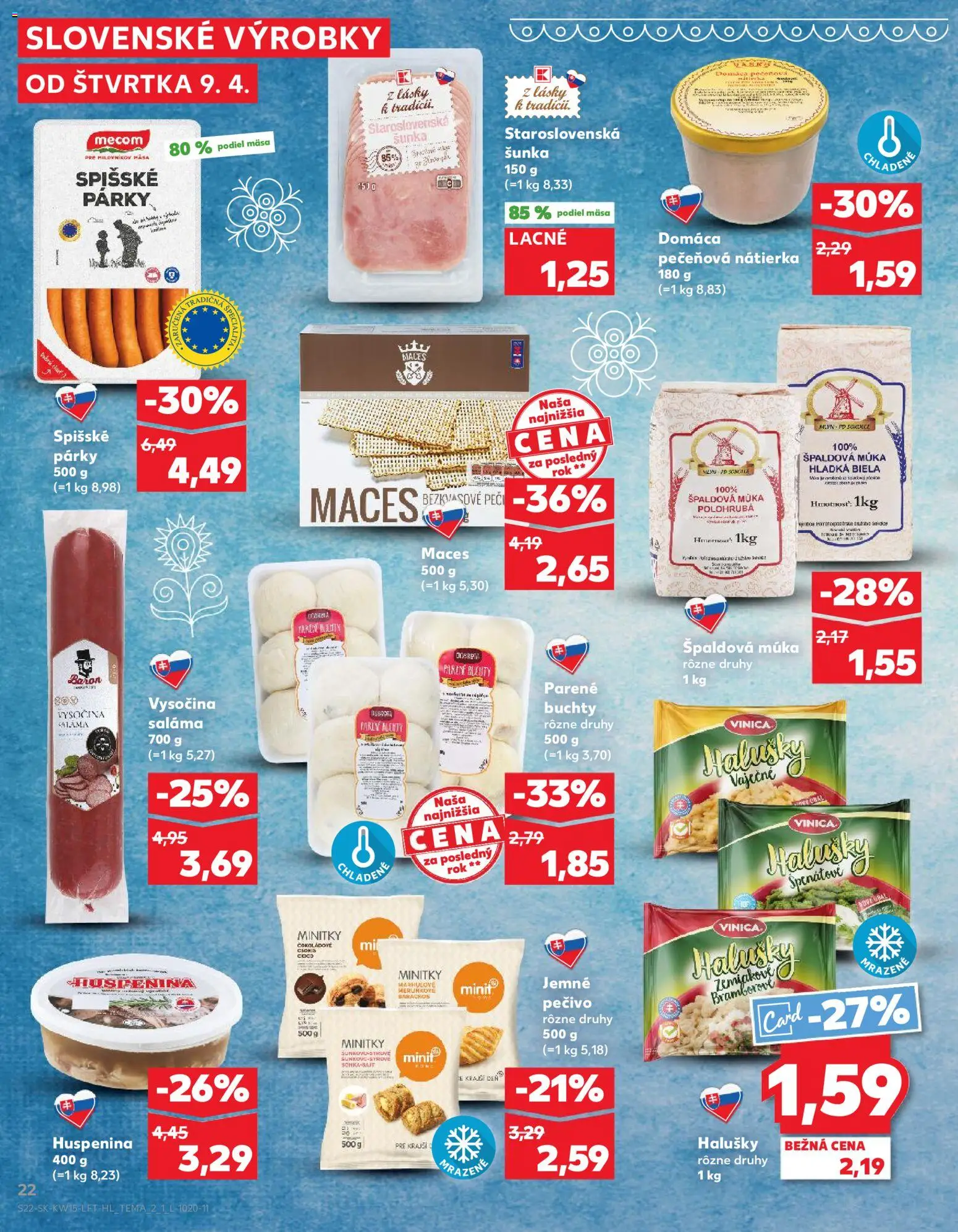 Nové Kaufland akcie – leták je platný od 09.04.2026 | Strana: 22 | Produkty: Saláma, Nátierka, Múka, Pečivo
