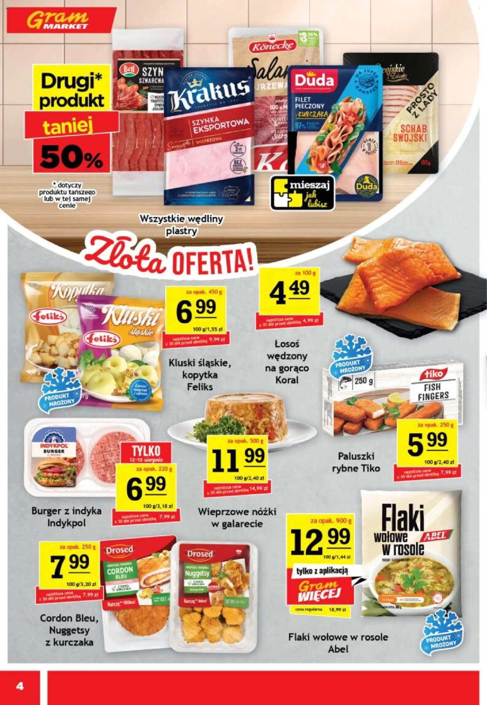 Gram Market gazetka od 12.08.2026 | Strona: 4 | Produkty: Szynka, Filet, Paluszki, Kluski