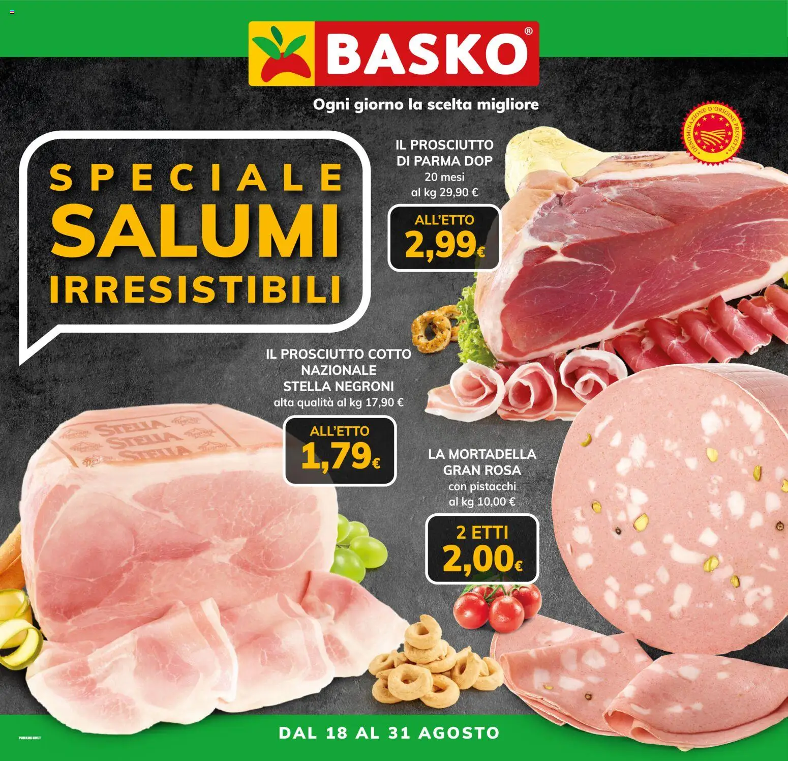 Volantino Basko del 18/08/2026 | Pagina: 1 | Prodotti: Prosciutto Cotto, Prosciutto, Mortadella, Pistacchi