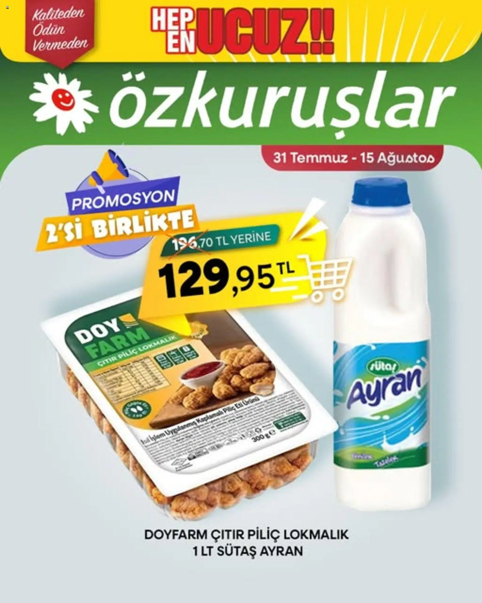 Özkuruşlar İndirim - 31 Temmuz 2026 tarihinden itibaren geçerlidir | Sayfa: 1 | Ürünler: Piliç