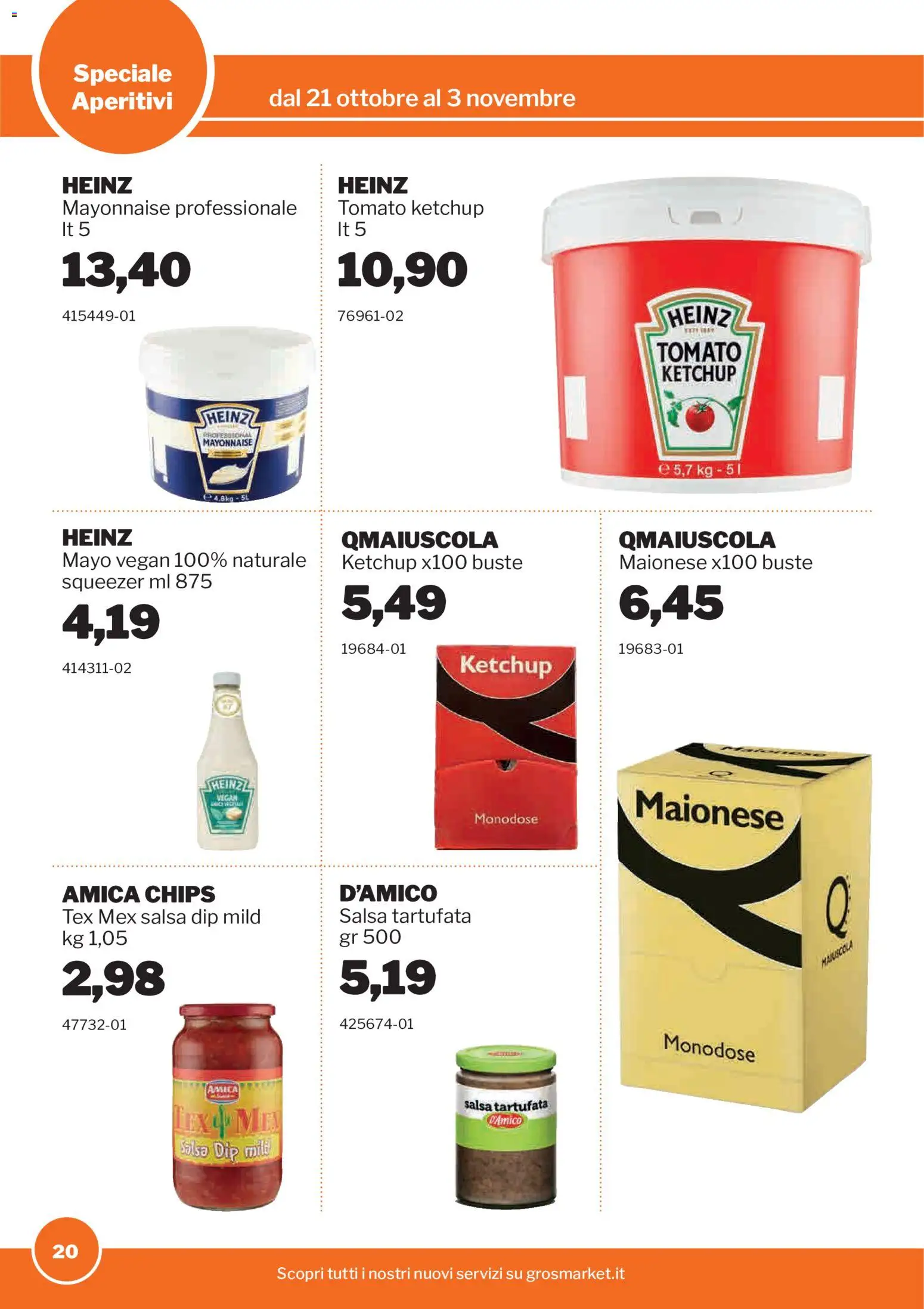 Volantino Sogegross del 21/10/2026 | Pagina: 20 | Prodotti: Vegan, Ketchup, Maionese, Salsa