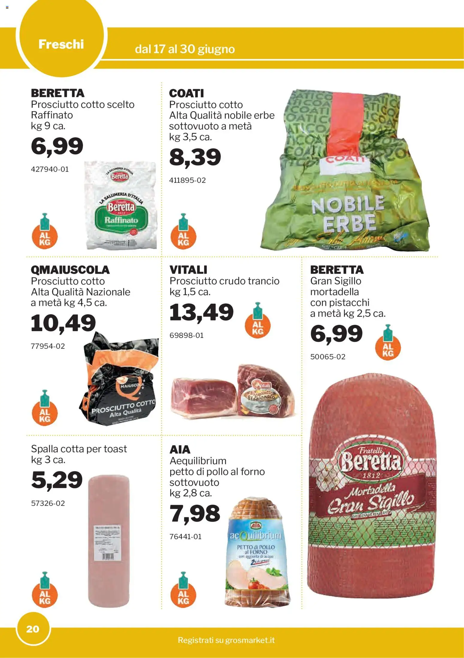 Volantino Sogegross del 17.06.2026 | Pagina: 20 | Prodotti: Prosciutto Crudo, Acqua, Prosciutto, Mortadella
