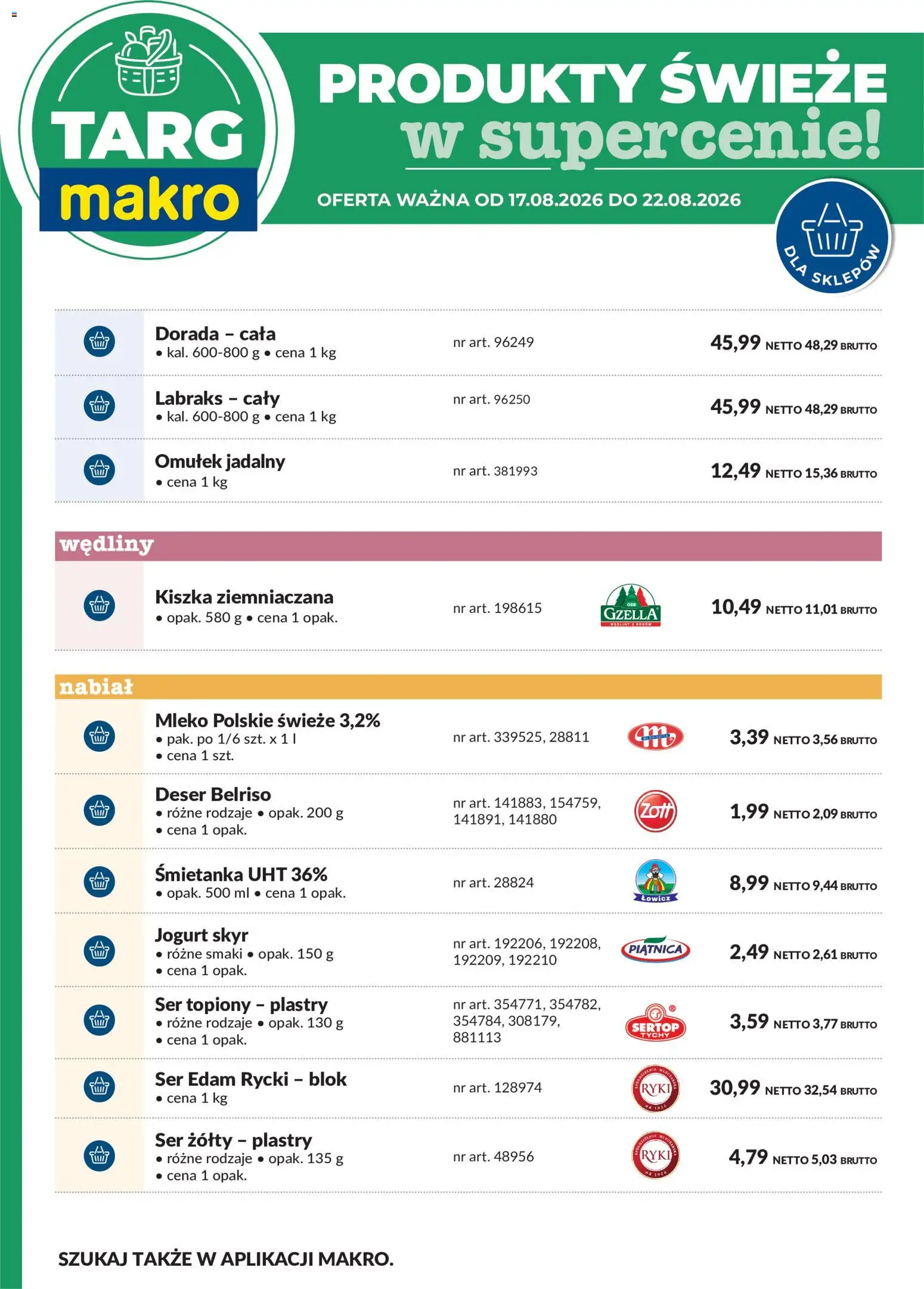 Makro gazetka - Oferta świeża w super cenach od 17.08.2026 | Strona: 7 | Produkty: Deser, Jogurt, Wędliny, Skyr