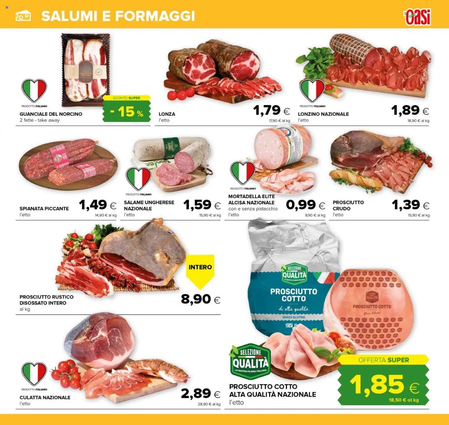 Volantino Oasi del 16/07/2026 | Pagina: 9 | Prodotti: Prosciutto Cotto, Prosciutto, Mortadella, Guanciale