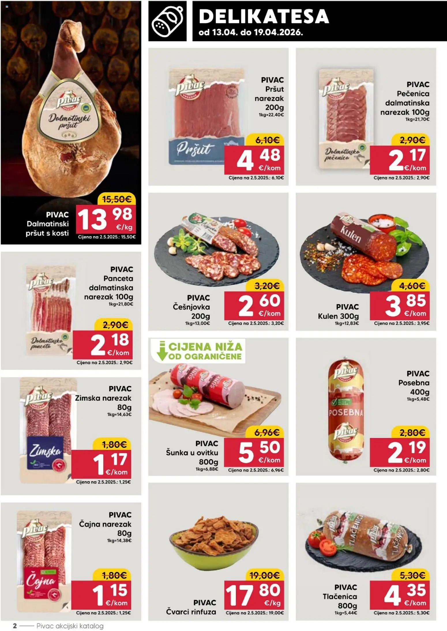 Pivac katalog | vrijedi od 13.04.2026 | Stranica: 2 | Proizvodi: Šunka, Pršut, Kulen, Panceta