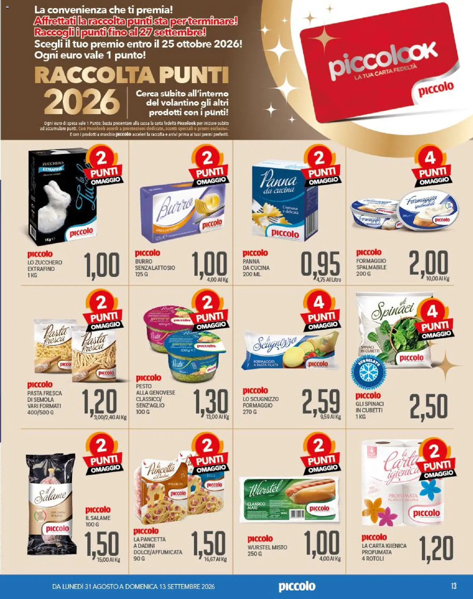 Volantino Piccolo del 31/08/2026 | Pagina: 13 | Prodotti: Carta igienica, Salame, Pasta, Panna da cucina