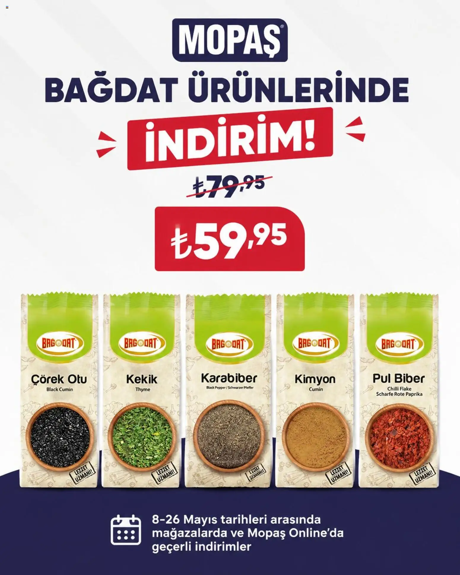 Mopaş İndirim - 08.05.2026 tarihinden itibaren geçerlidir | Sayfa: 1 | Ürünler: Karabiber, Biber, Kekik