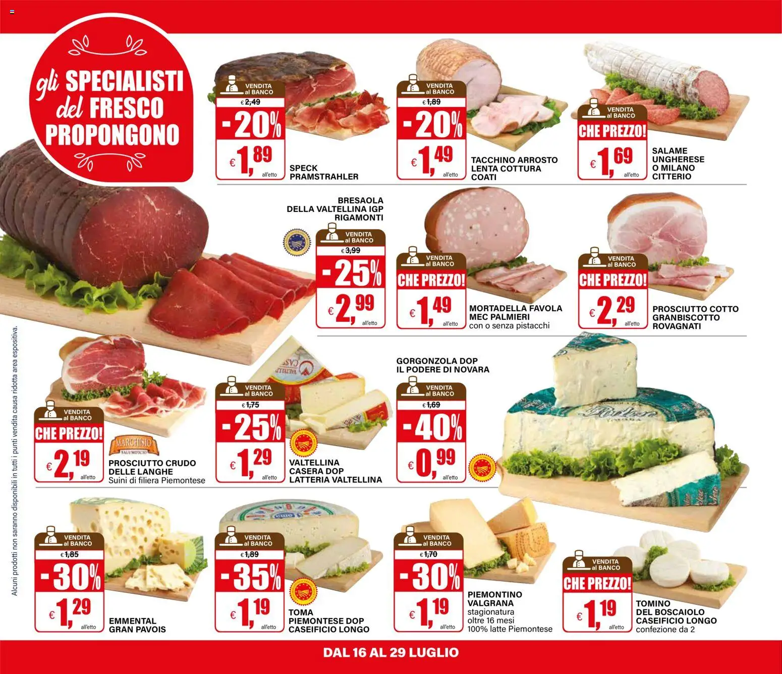 Volantino Il Gigante del 16/07/2026 | Pagina: 22 | Prodotti: Prosciutto Cotto, Salame, Tacchino, Tomino