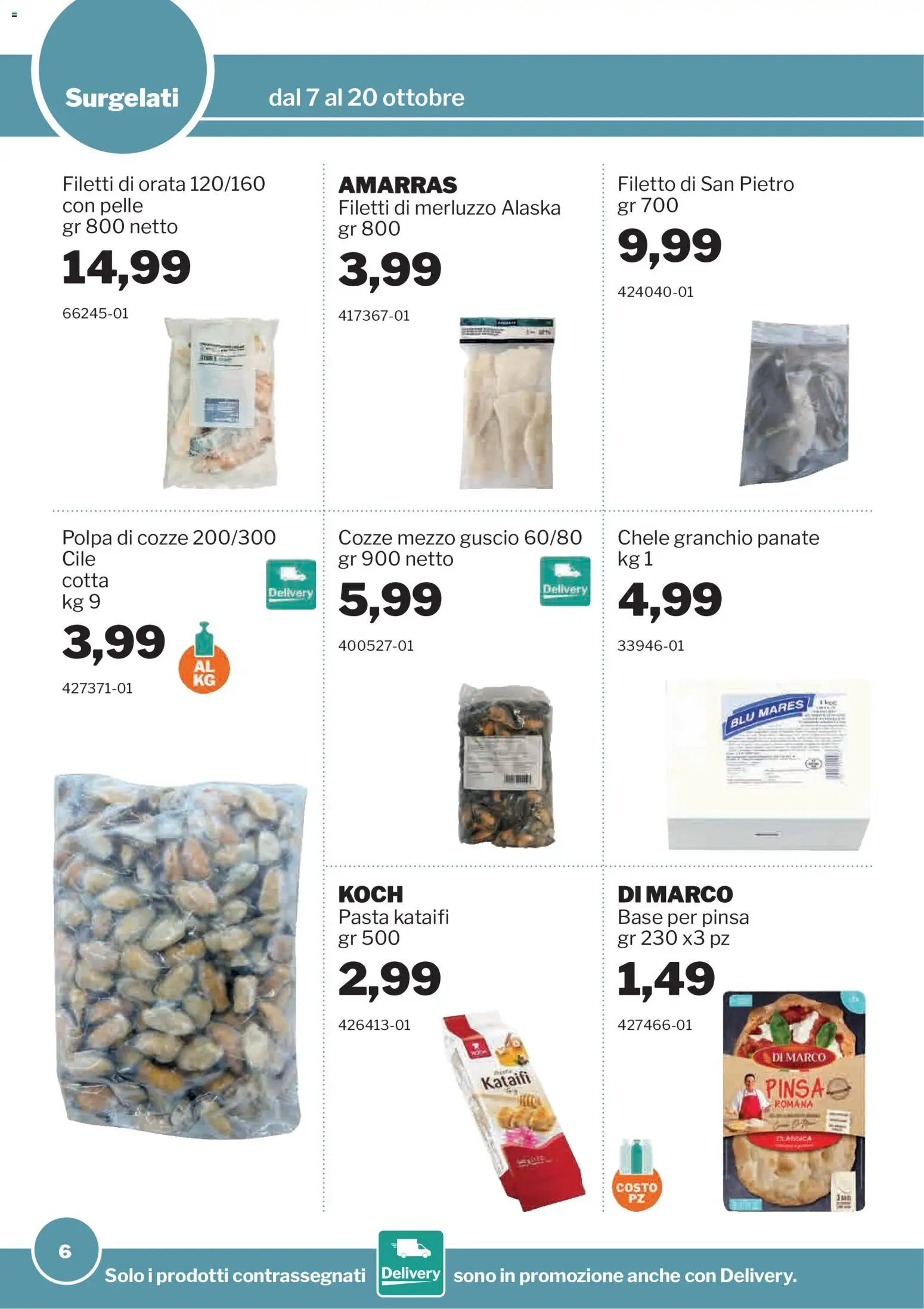 Volantino Sogegross del 07/10/2026 | Pagina: 6 | Prodotti: Merluzzo, Cozze, Orata, Pasta