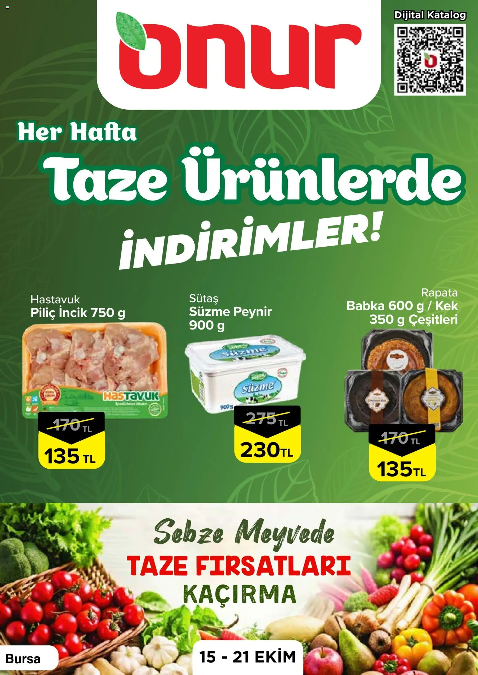 Onur Market - Taze Ürünlerde İndirimler Bursa - 15 Ekim 2026 tarihinden itibaren geçerlidir | Sayfa: 1 | Ürünler: Peynir, Sebze, Süzme peynir, Piliç