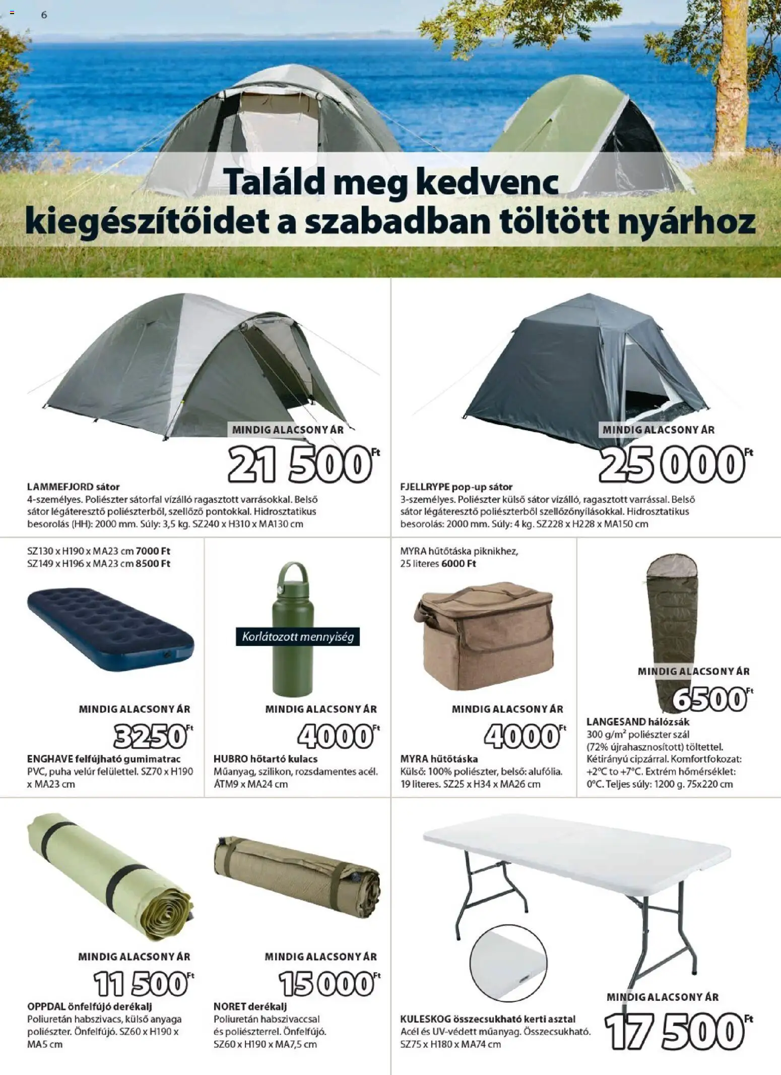 JYSK akciós ujság - amely érvényes a következő dátumtól: 03.06.2026 | Oldal: 6 | Termékek: Kerti asztal, Kulacs, Hűtőtáska, Hálózsák