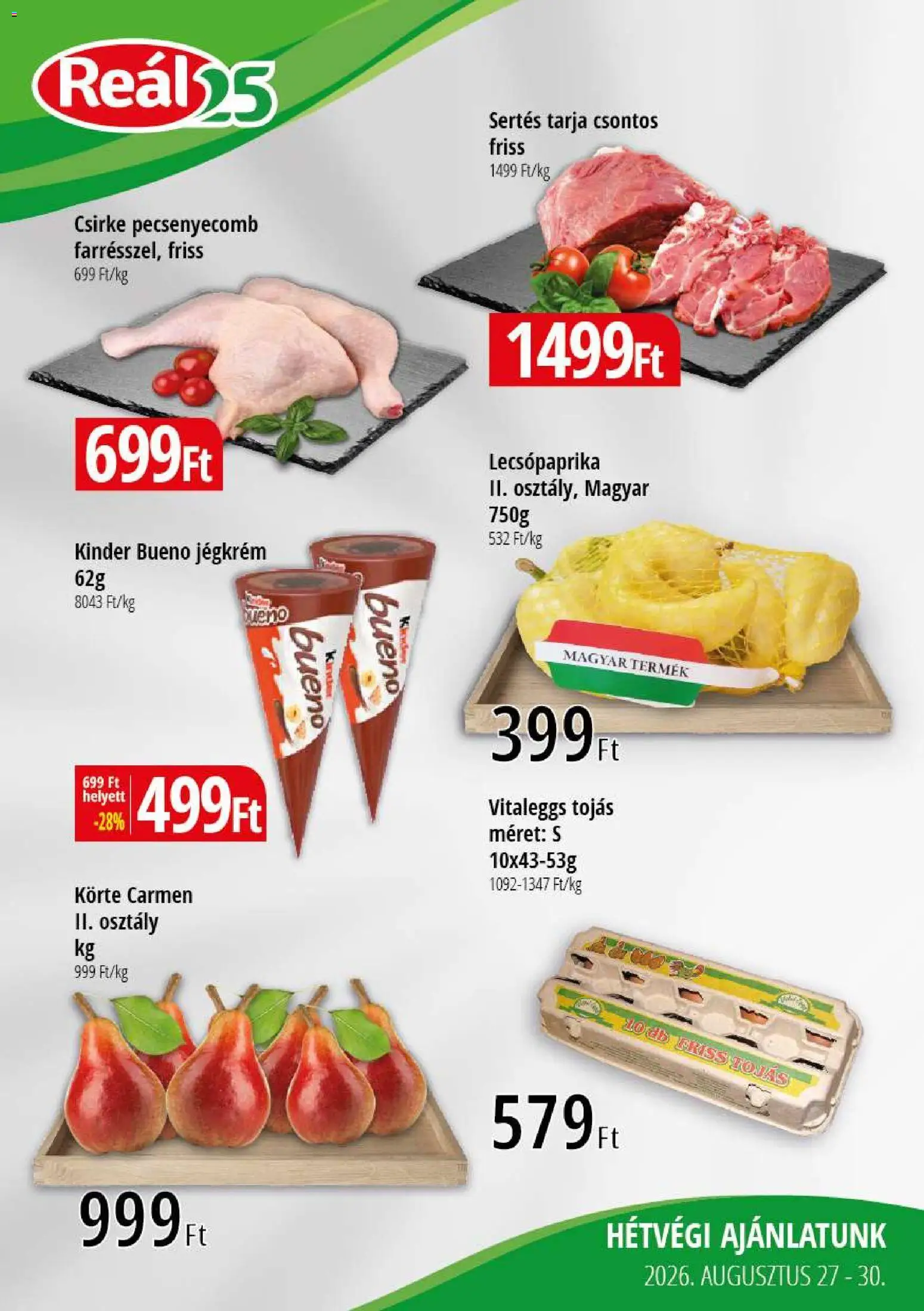 Reál akciós ujság - amely érvényes a következő dátumtól: 2026.08.27. | Oldal: 1 | Termékek: Kinder Bueno, Lecsópaprika, Csirke, Jégkrém
