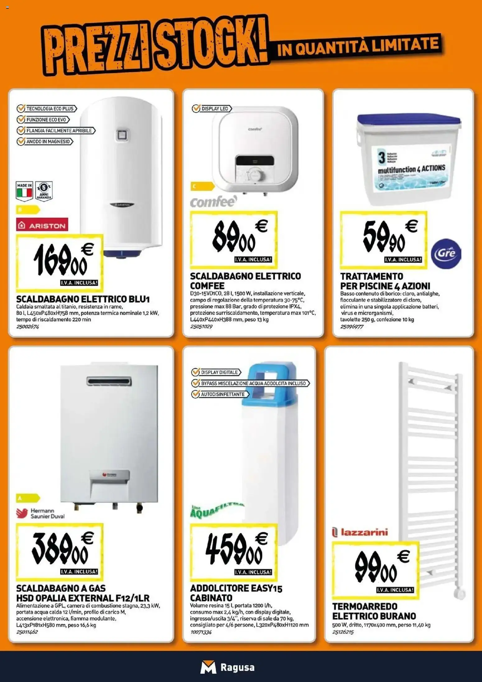 Nuovo TECNOMAT - Straordinari prezzi stock! dal 30/07/2026 > offerte anteprima 🛍️ | Pagina: 7 | Prodotti: Scaldabagno, Caldaia, Acqua, Sale