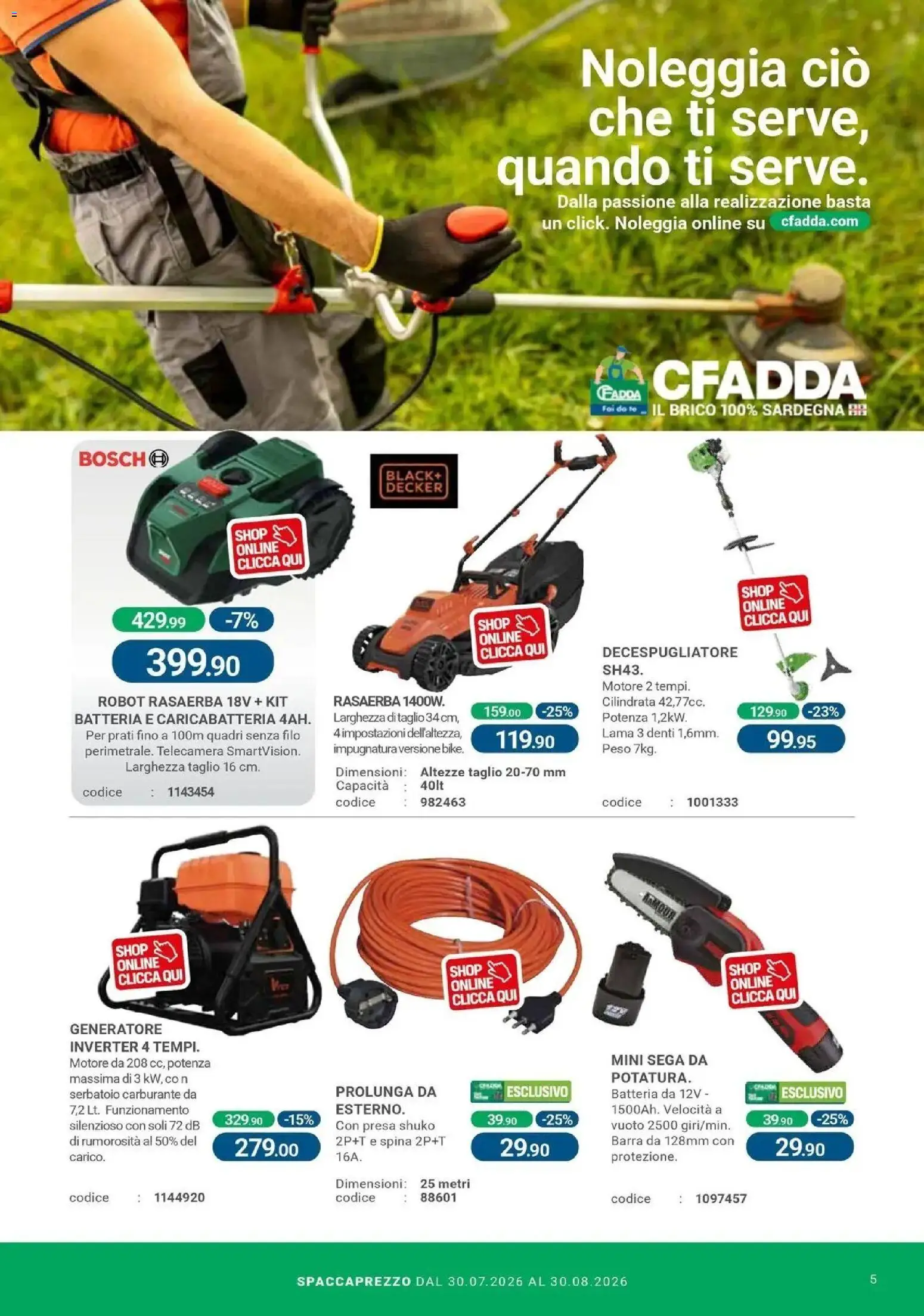 Nuovo CFadda - Spacca Prezzo dal 30/07/2026 > offerte anteprima 🛍️ | Pagina: 5 | Prodotti: Taglio, Rasaerba, Generatore, Robot