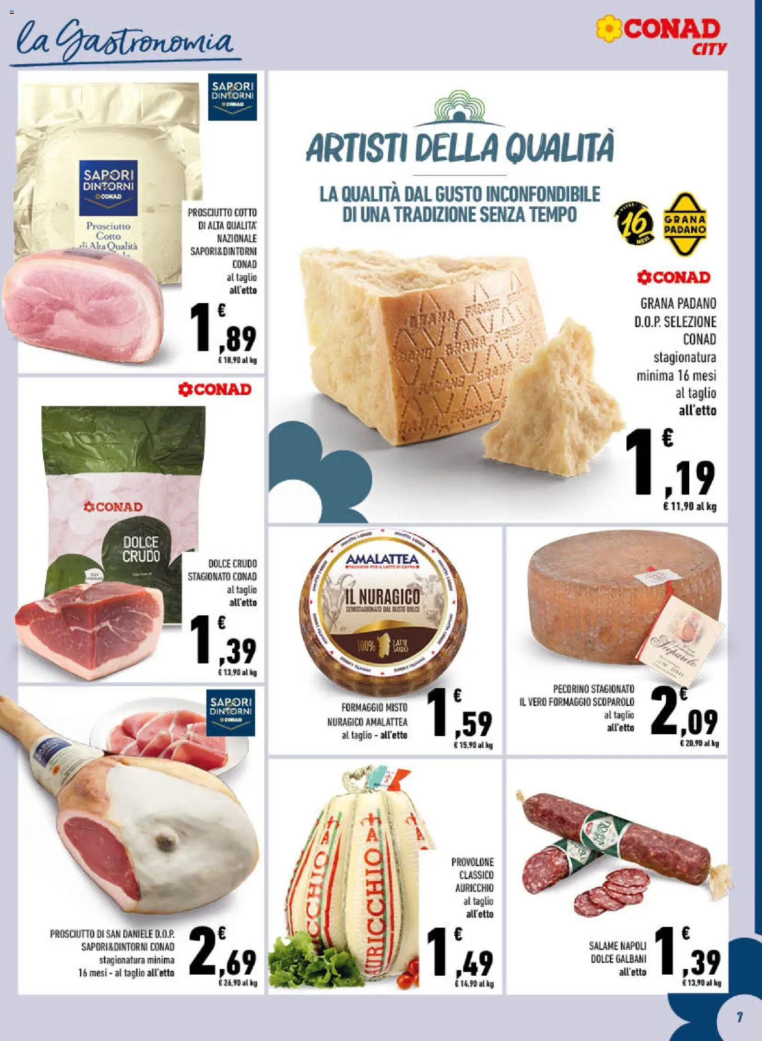 Volantino Conad del 26/08/2026 | Pagina: 7 | Prodotti: Prosciutto Cotto, Taglio, Prosciutto, Grana Padano