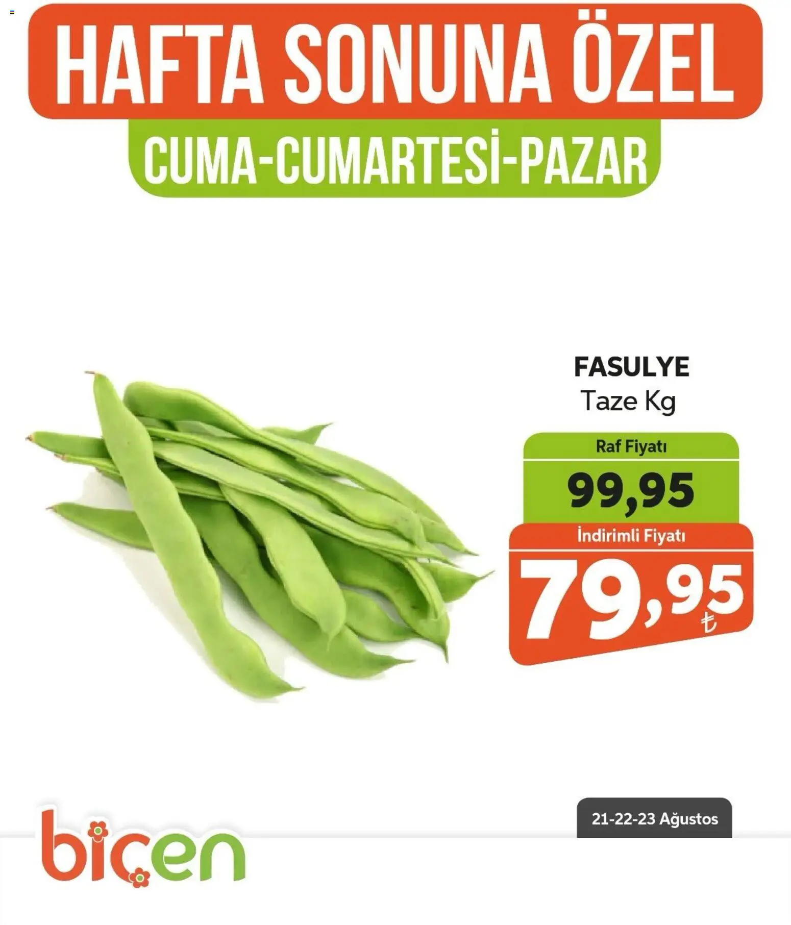 Biçen Market - Hafta Sonuna Özel - Sebze İndirimi - 21 Ağustos 2026 tarihinden itibaren geçerlidir | Sayfa: 7 | Ürünler: Fasulye, Raf