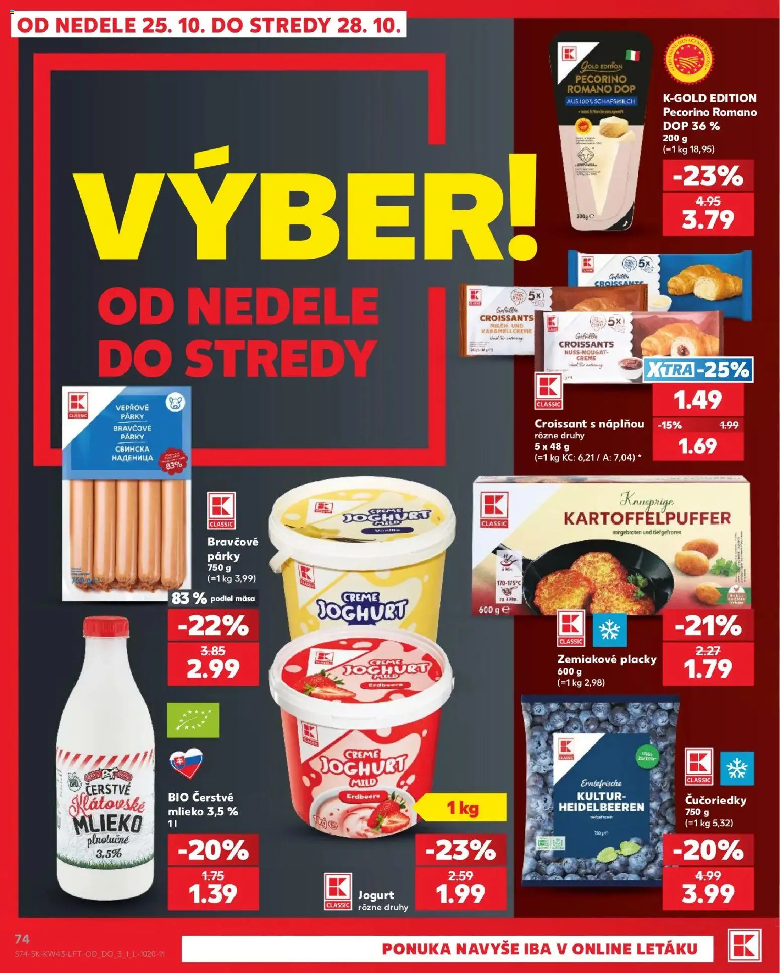 Nové Kaufland akcie – leták je platný od 22.10.2026 | Strana: 74 | Produkty: Jogurt, Croissant, Čučoriedky, Párky