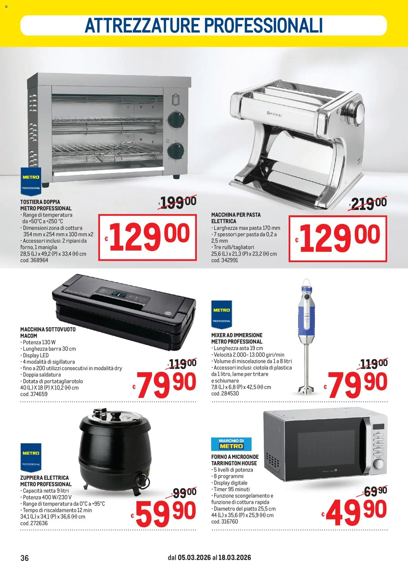 Volantino Metro del 05.03.2026 | Pagina: 36 | Prodotti: Tostiera, Forno a microonde, Mixer, Ciotola