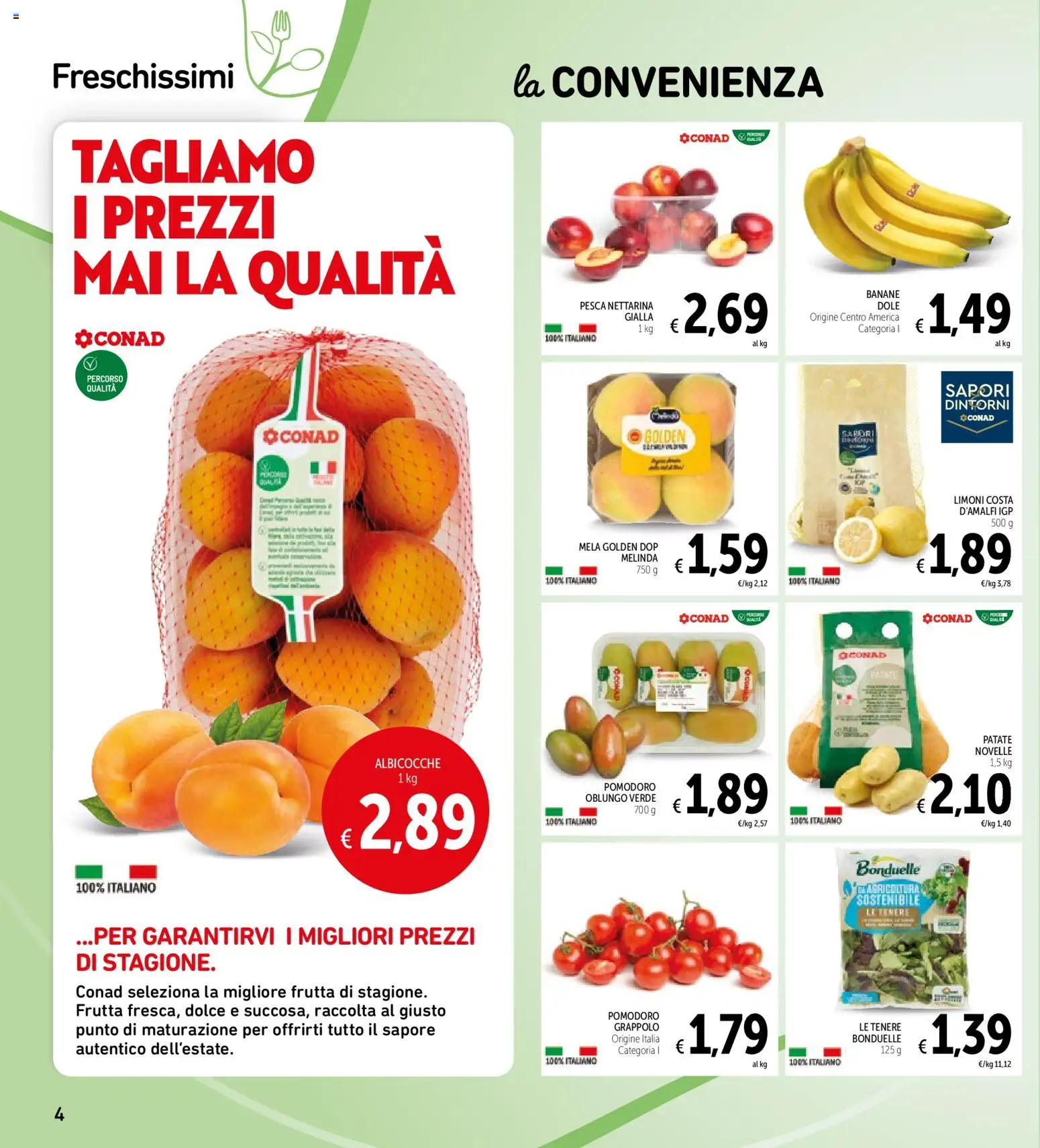 Volantino Spazio Conad del 16.06.2026 | Pagina: 4 | Prodotti: Banane, Frutta, Pomodoro, Albicocche