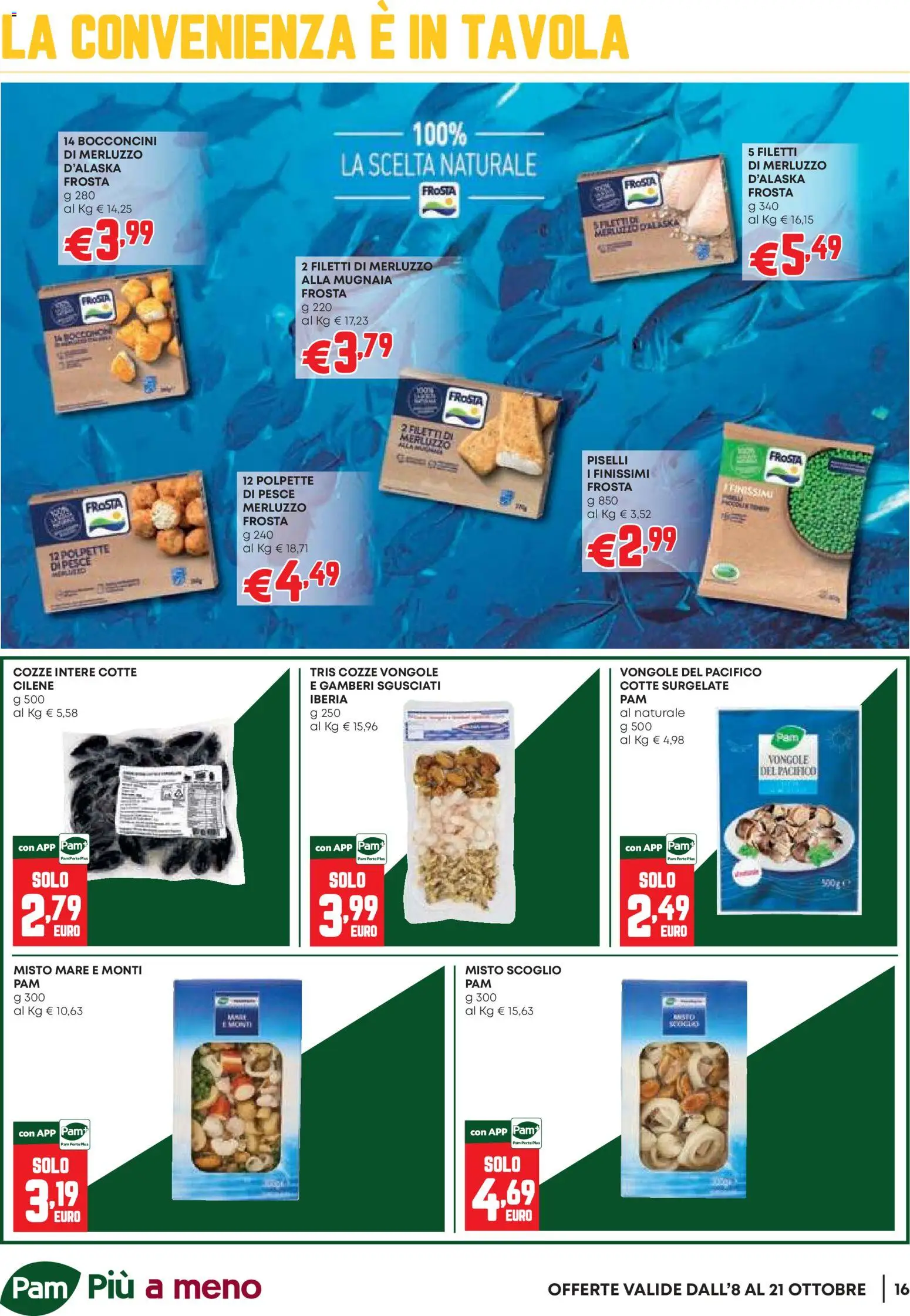 Volantino PAM del 08/10/2026 | Pagina: 16 | Prodotti: Merluzzo, Cozze, Piselli, Polpette