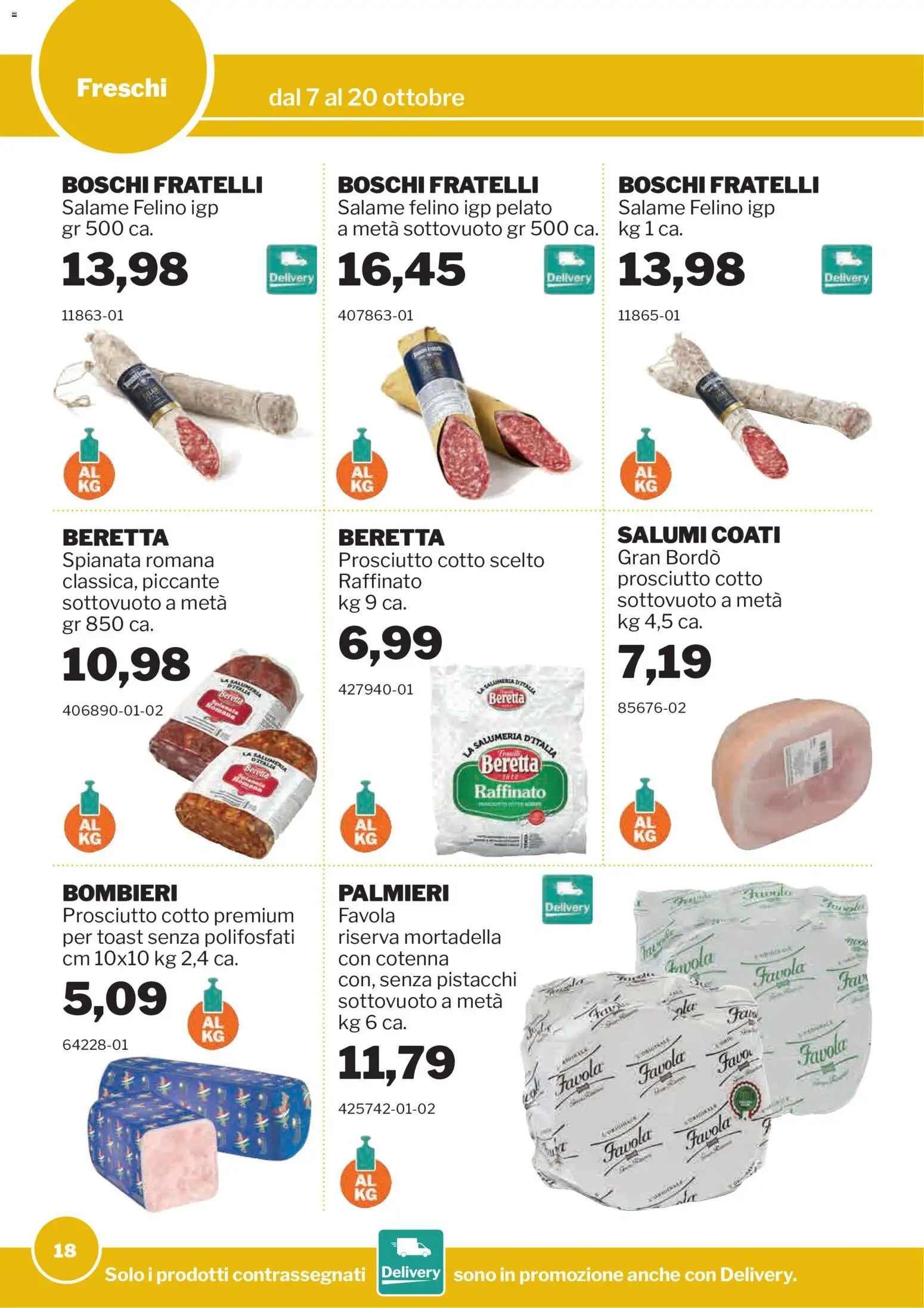 Volantino Sogegross del 07/10/2026 | Pagina: 18 | Prodotti: Prosciutto Cotto, Salame, Prosciutto, Mortadella