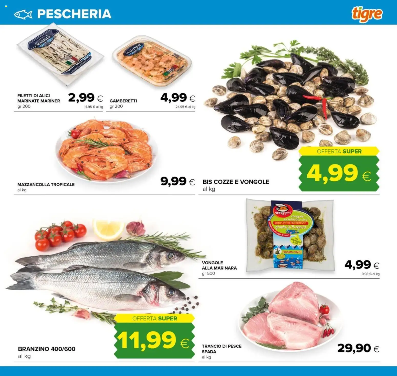 Volantino Tigre del 21/08/2026 | Pagina: 7 | Prodotti: Pesce, Cozze, Branzino, Alici