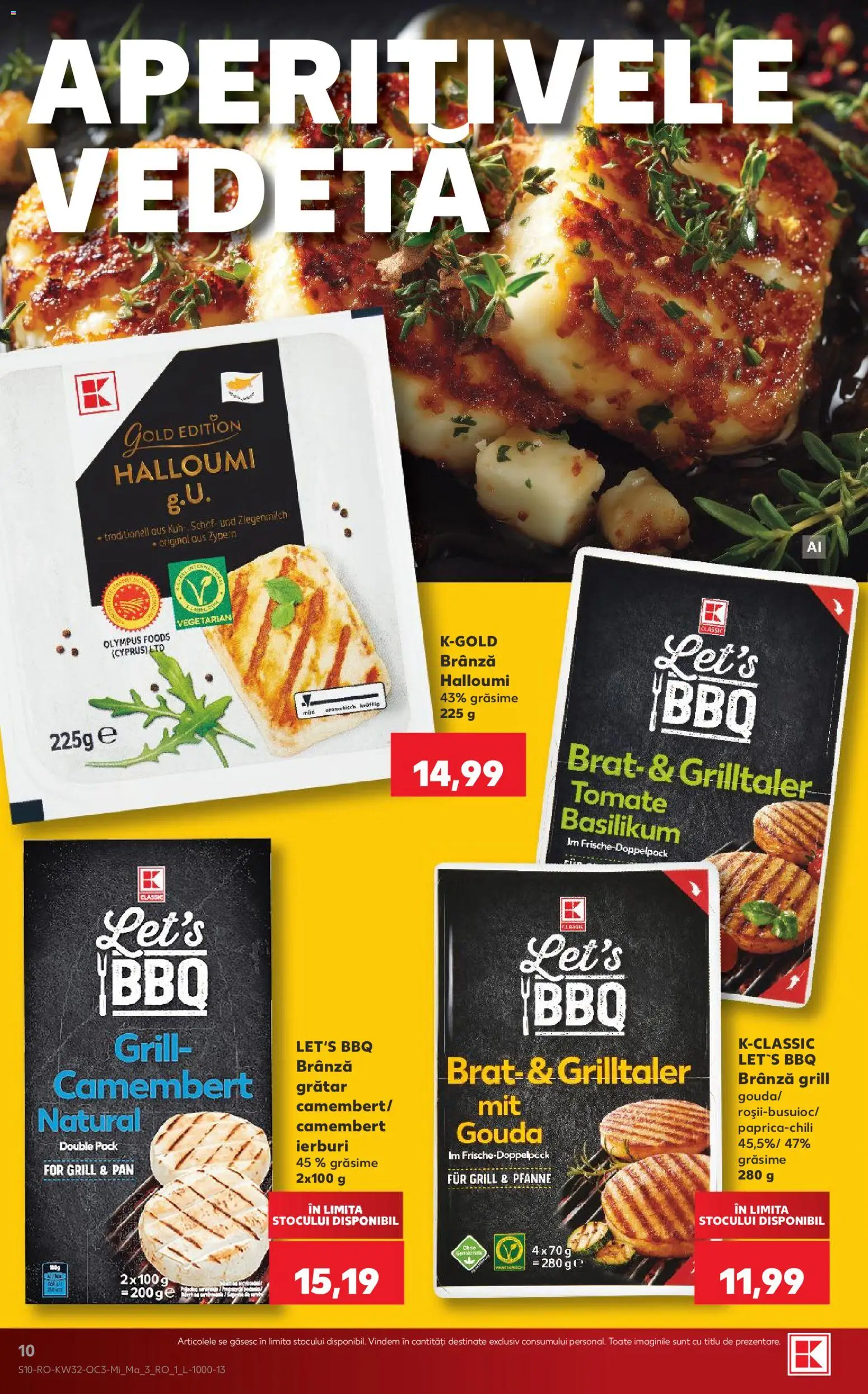 Kaufland RO akciós ujság - amely érvényes a következő dátumtól: 2026.08.05. | Oldal: 10 | Termékek: Grill, Gouda, Camembert