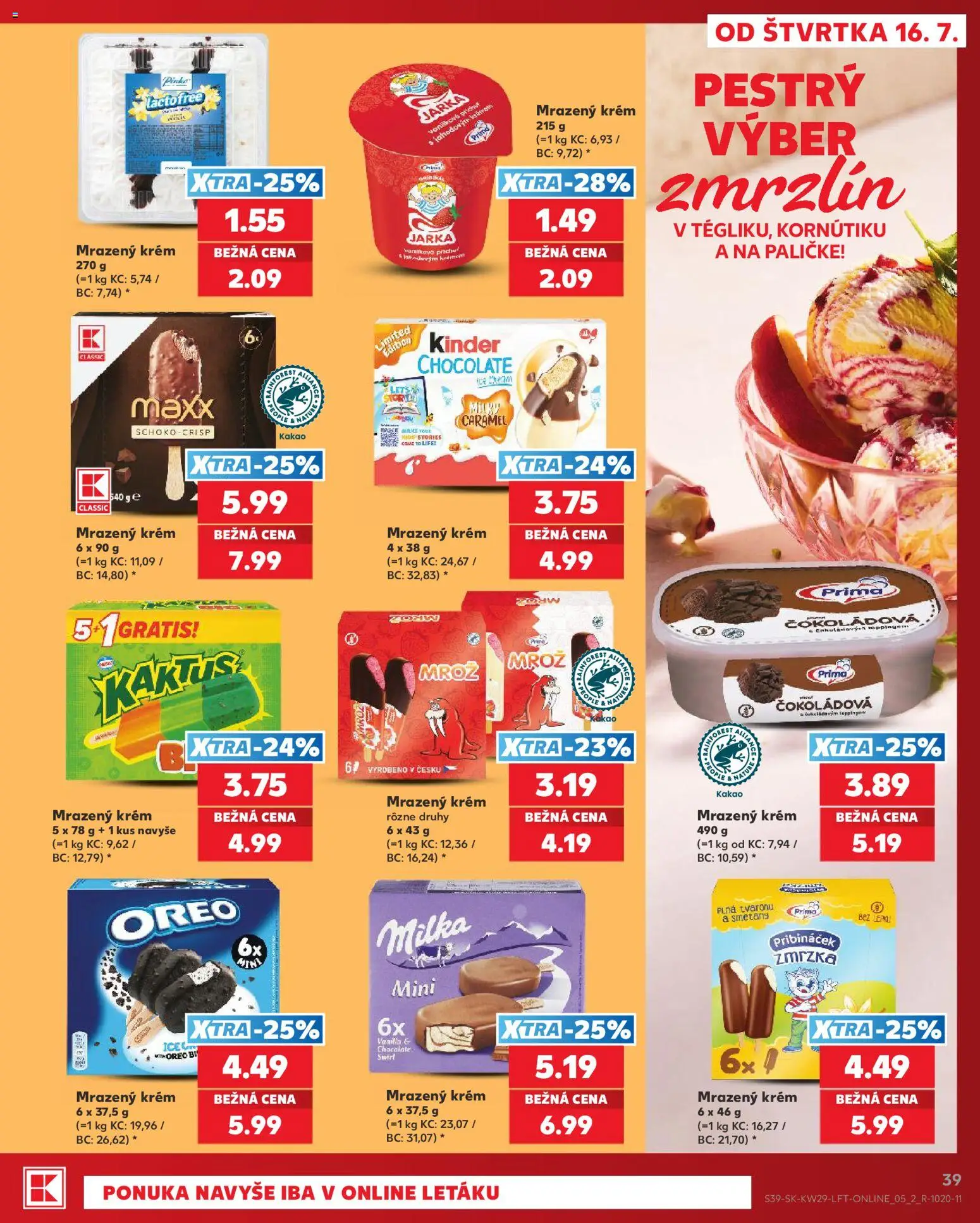 Kaufland SK akciós ujság - amely érvényes a következő dátumtól: 2026.07.16. | Oldal: 39 | Termékek: Krém, Milka, Kakaó, Oreo