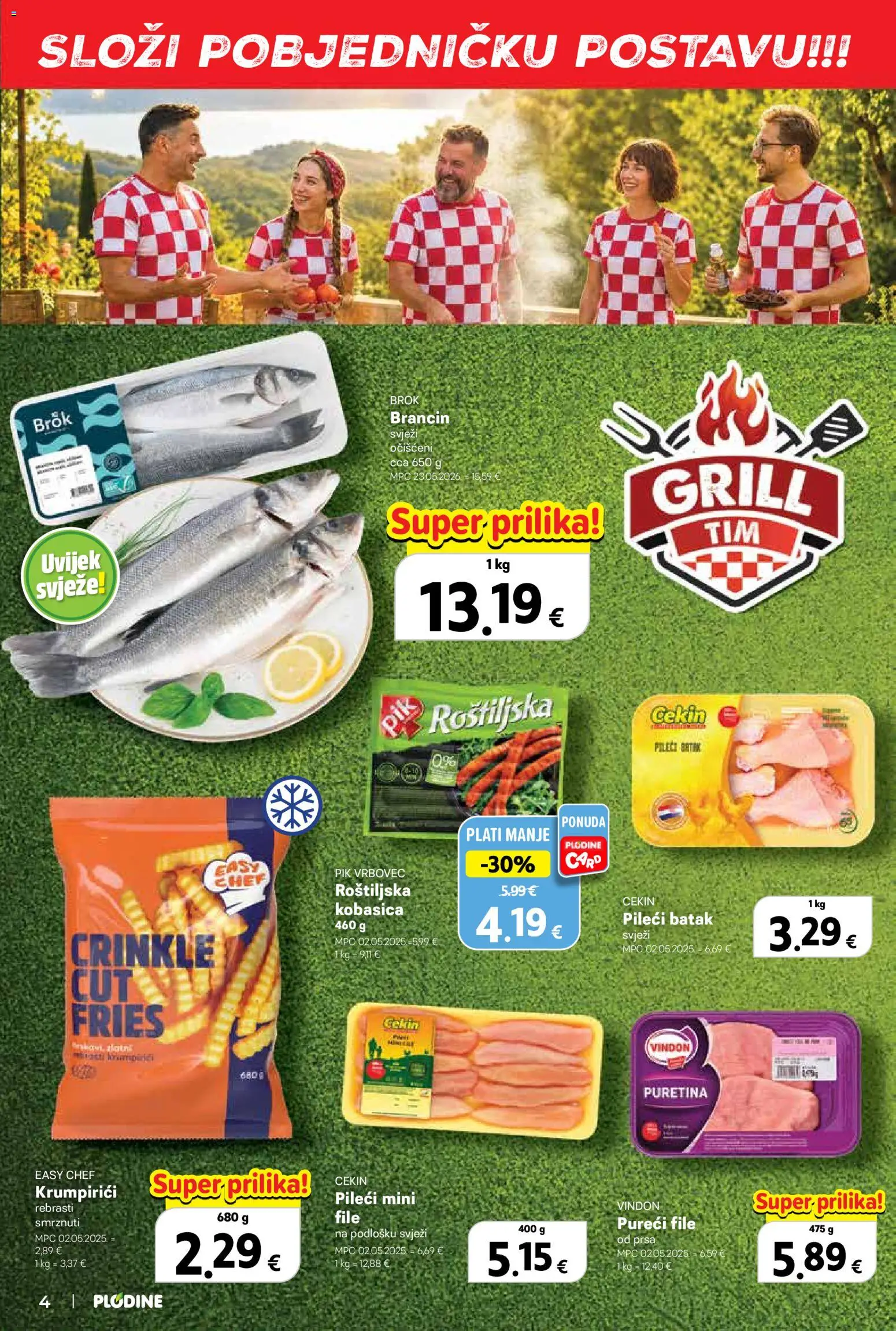 Plodine katalog | vrijedi od 10.06.2026 | Stranica: 4 | Proizvodi: Puretina, Brancin, Kobasica, Pik Vrbovec