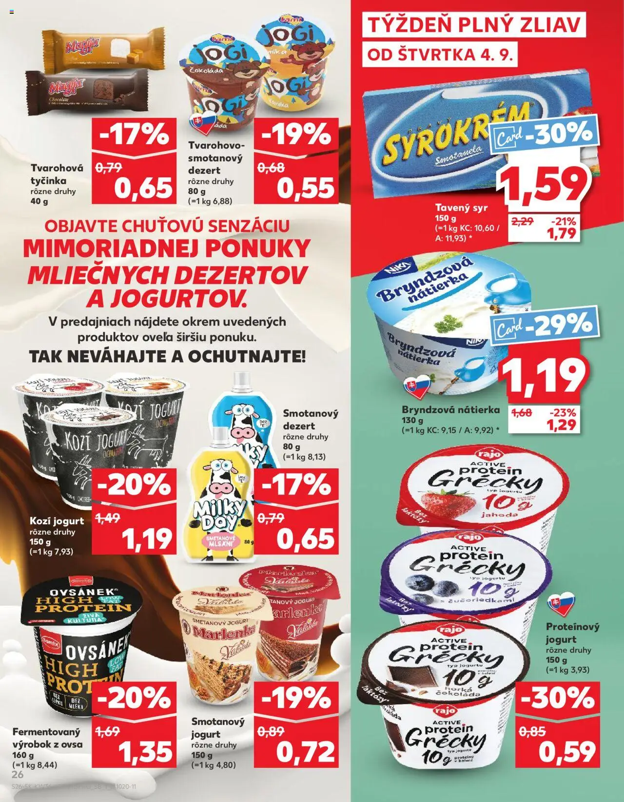 Nové Kaufland akcie – leták je platný od 04.09.2025 | Strana: 26 | Produkty: Jogurt, Nátierka, Grécky jogurt, Tvarohová tyčinka