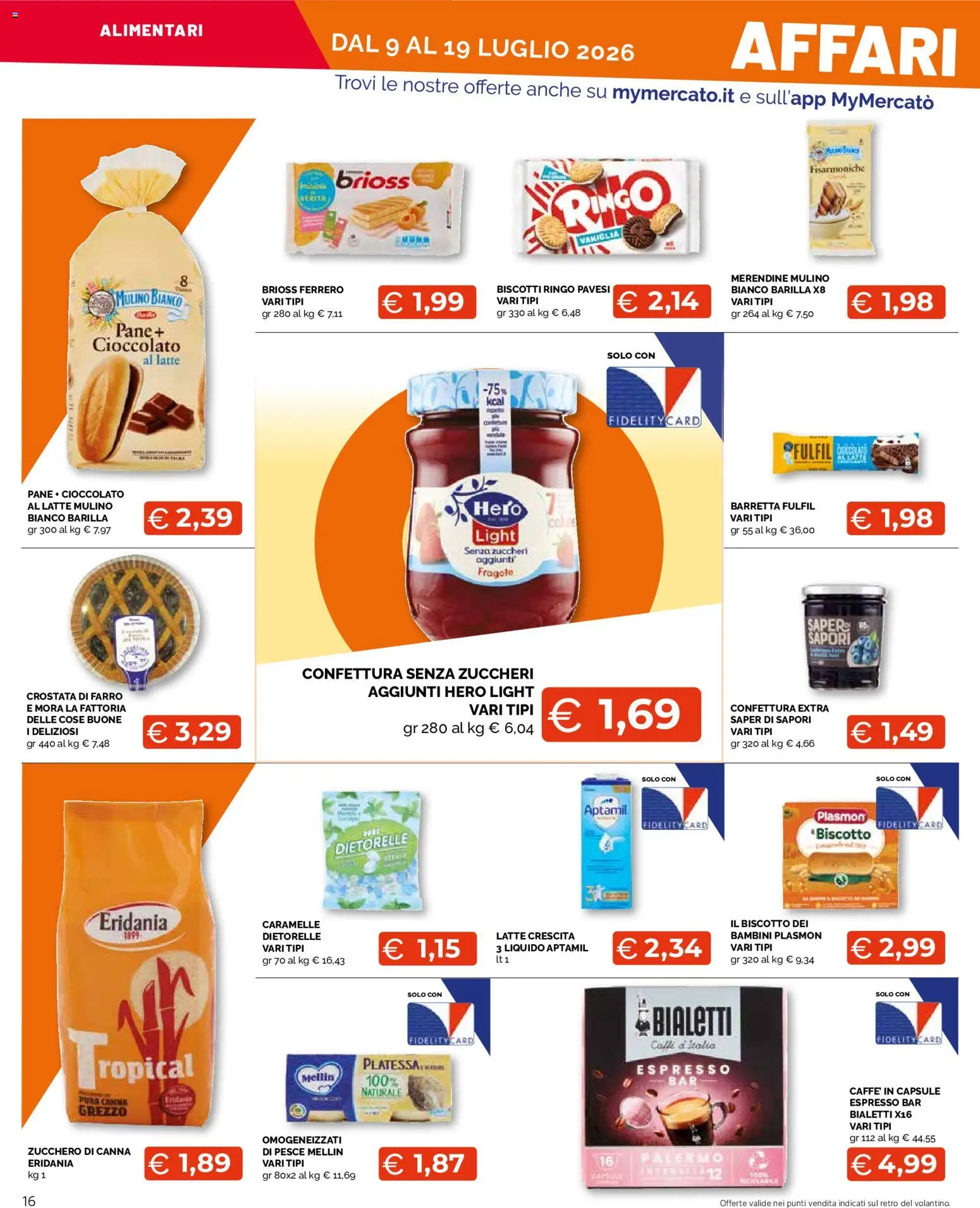 Volantino Mercatò del 09/07/2026 | Pagina: 16 | Prodotti: Fragole, Biscotti, Barretta, Caffe in capsule