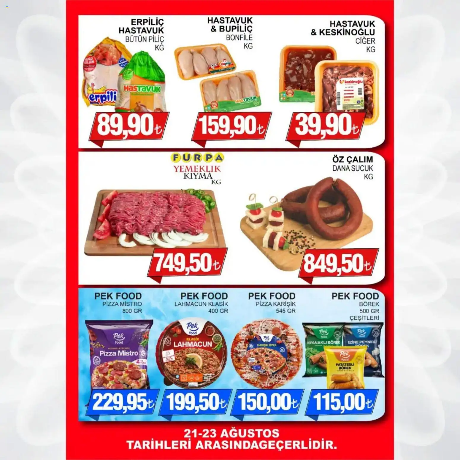 Furpa - Katalog Muhteşem Fiyatlar - 21 Ağustos 2026 tarihinden itibaren geçerlidir | Sayfa: 4 | Ürünler: Pizza, Piliç, Piliç bonfile, Ciğer
