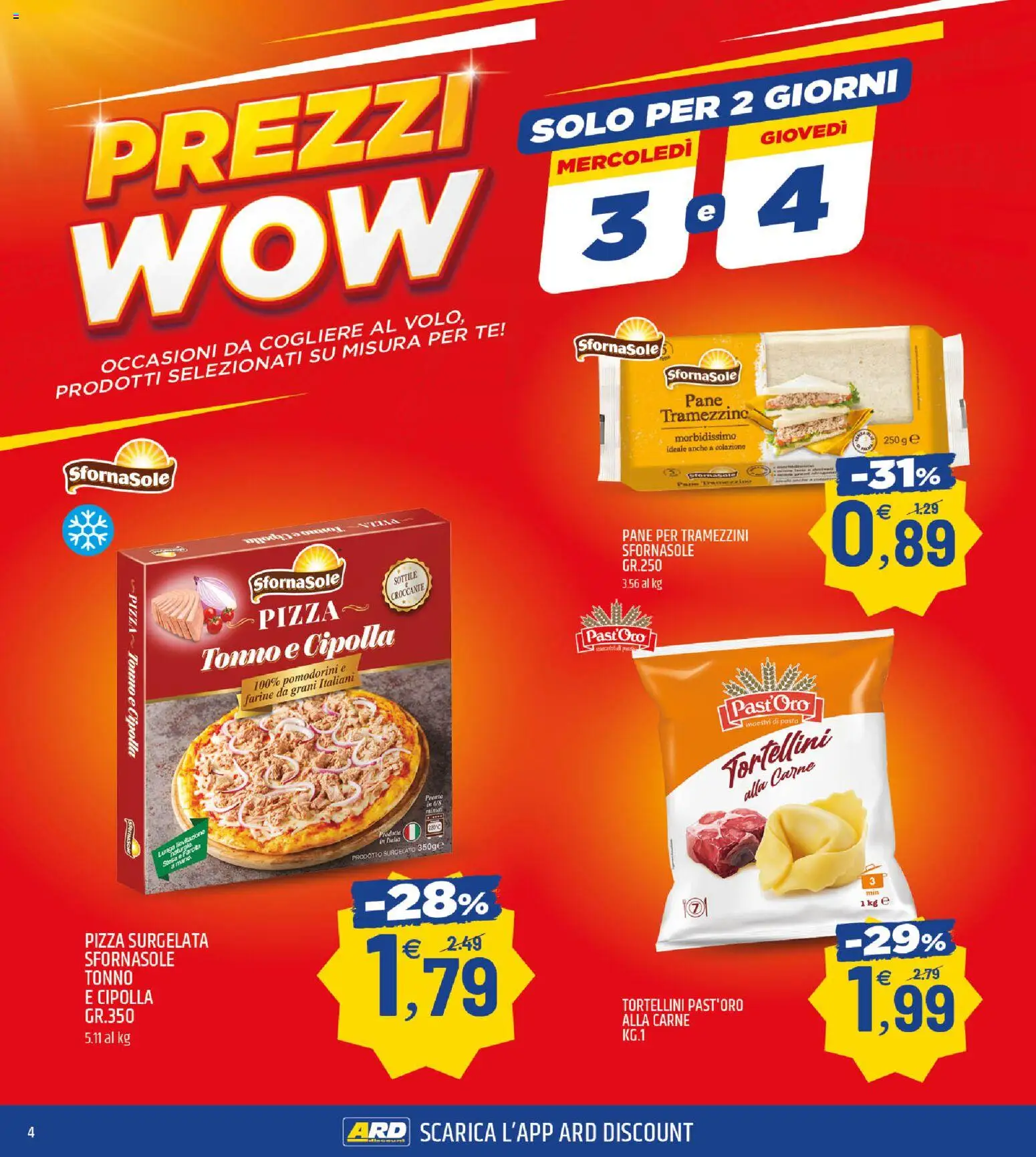 Volantino ARD Discount del 28.05.2026 | Pagina: 4 | Prodotti: Pizza, Tè, Tonno, Tramezzino