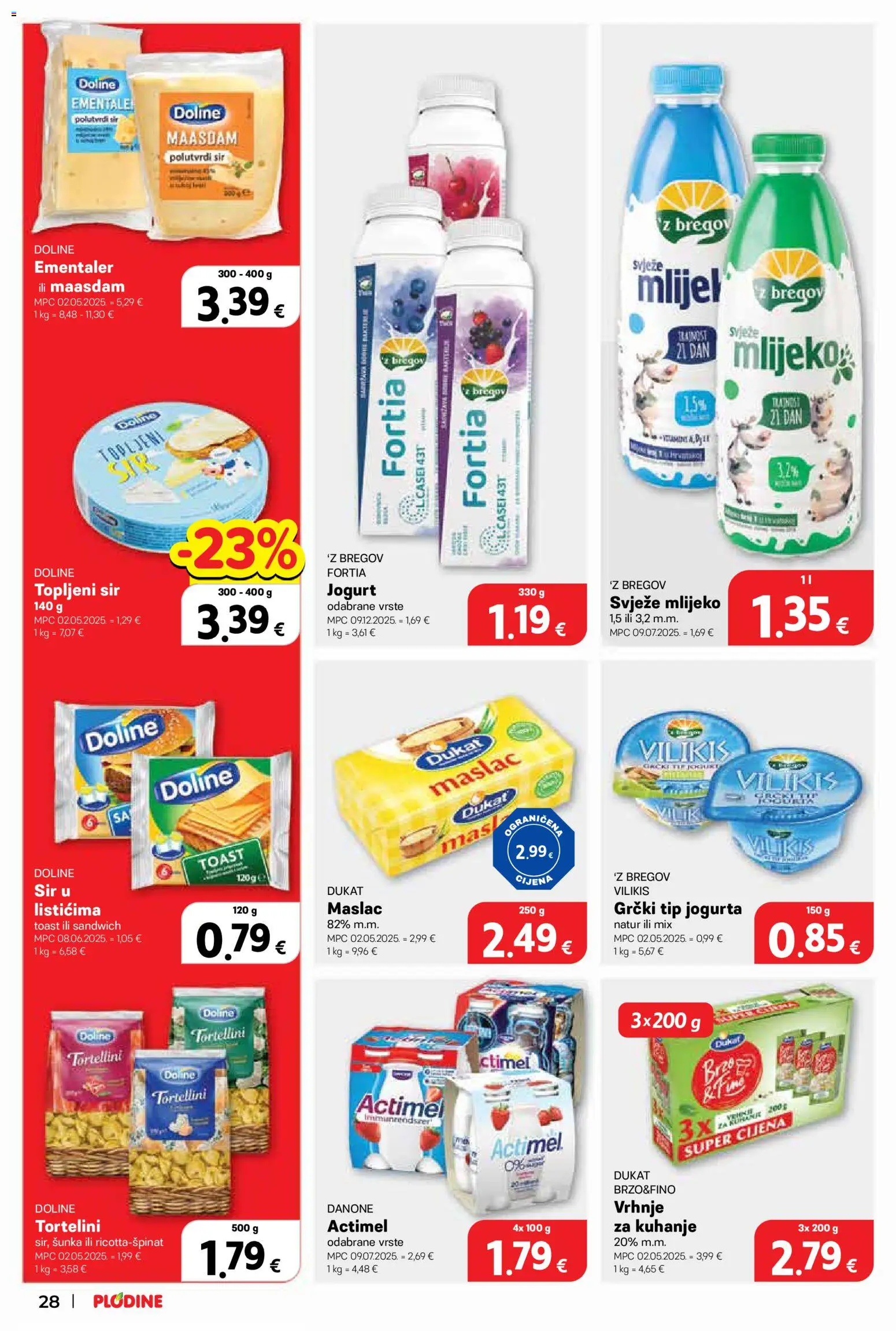 Plodine katalog | vrijedi od 13.05.2026 | Stranica: 28 | Proizvodi: Mlijeko, Maslac, Toast, Šunka