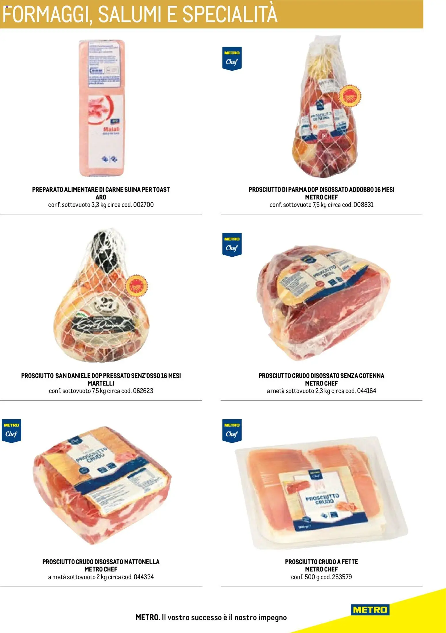 Volantino Metro del 17/10/2025 | Pagina: 75 | Prodotti: Prosciutto Crudo, Prosciutto di Parma, Prosciutto, Carne
