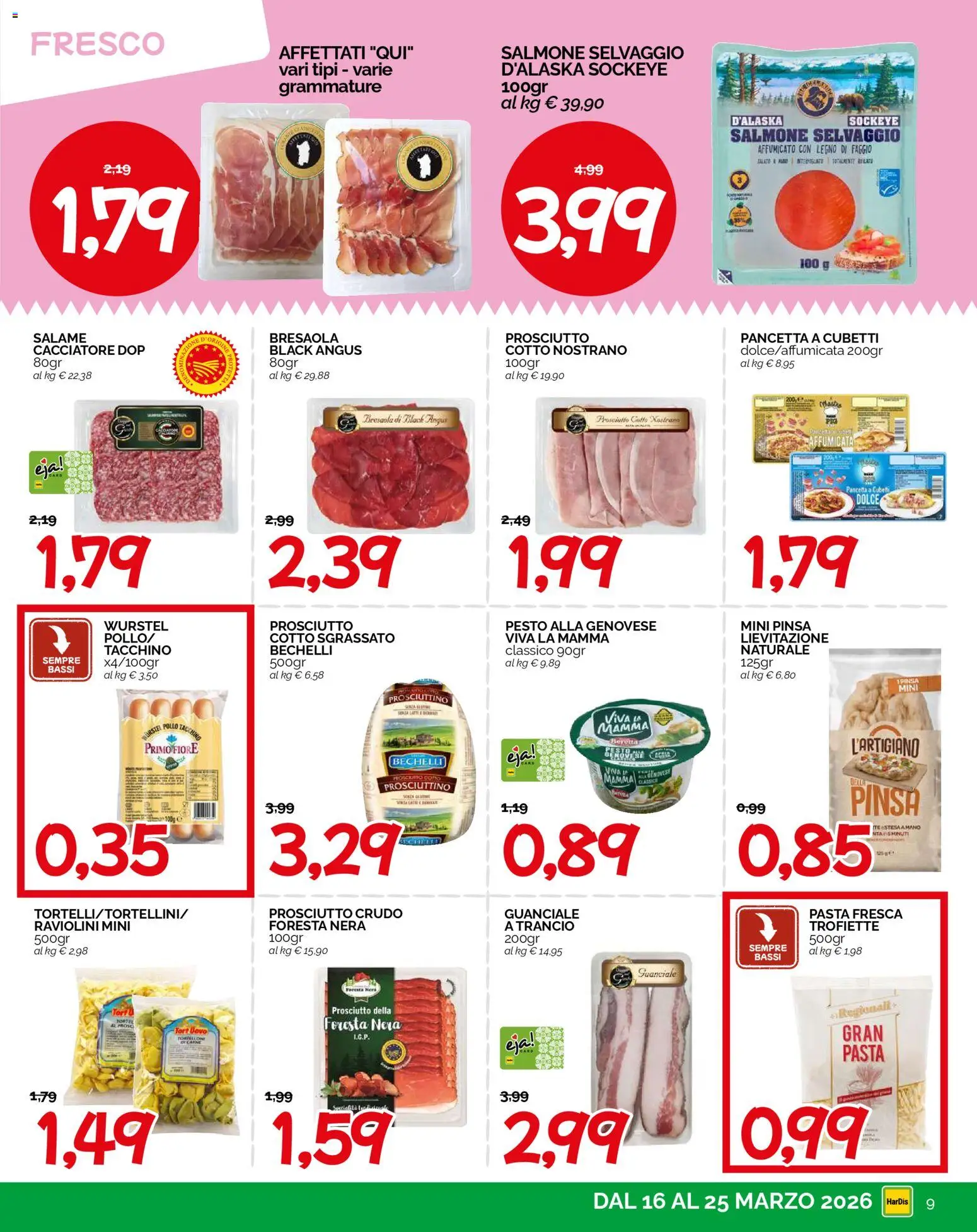 Volantino HarDis del 16.03.2026 | Pagina: 9 | Prodotti: Prosciutto Crudo, Prosciutto Cotto, Salame, Wurstel