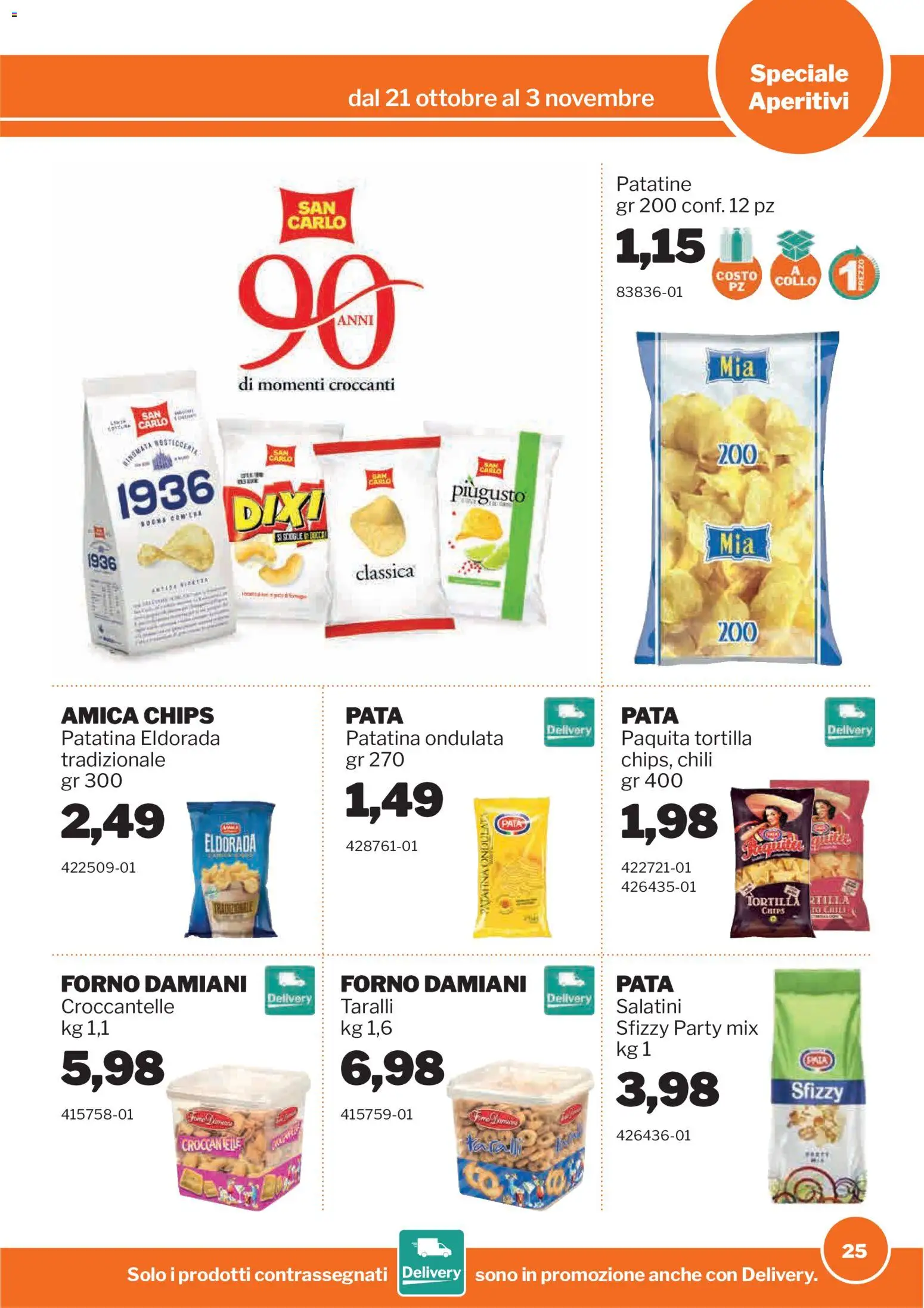 Volantino Sogegross del 21/10/2026 | Pagina: 25 | Prodotti: Salatini, Collo, Taralli, Forno