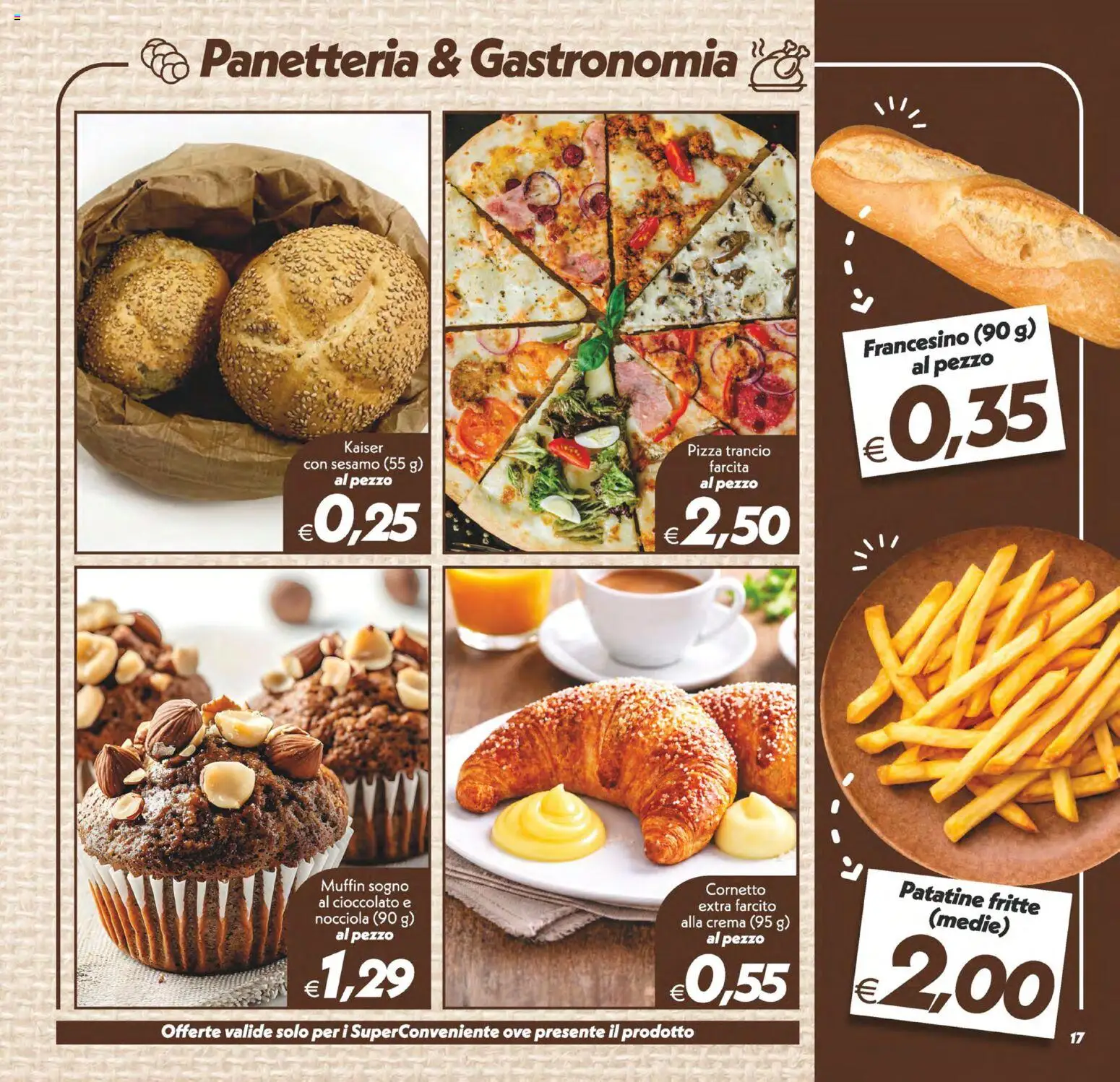 Volantino SuperConveniente del 02/10/2026 | Pagina: 17 | Prodotti: Patatine, Muffin, Sesamo, Patatine fritte