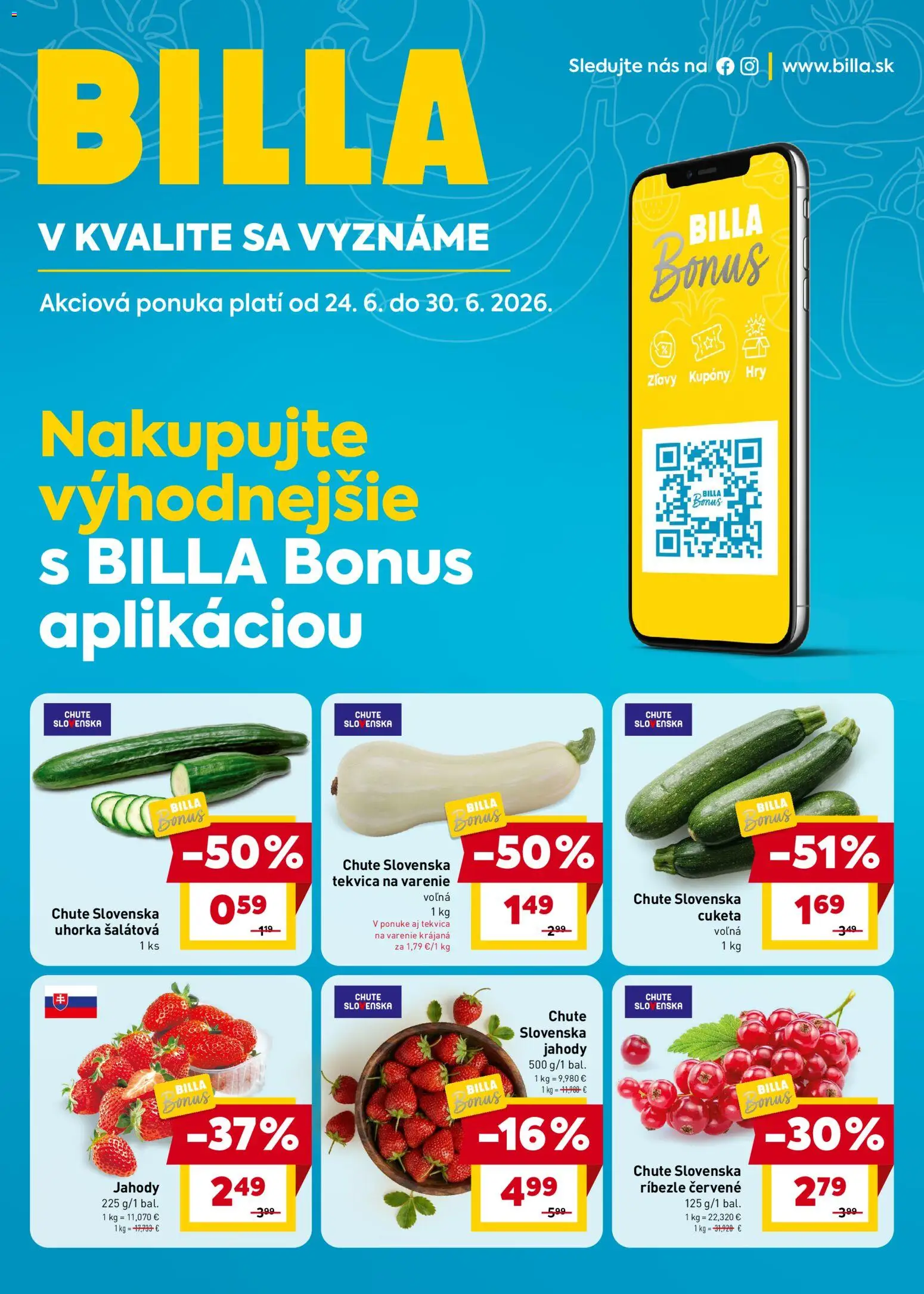 Nové Billa akcie – leták je platný od 24.06.2026 | Strana: 1 | Produkty: Ríbezle, Jahody, Cuketa