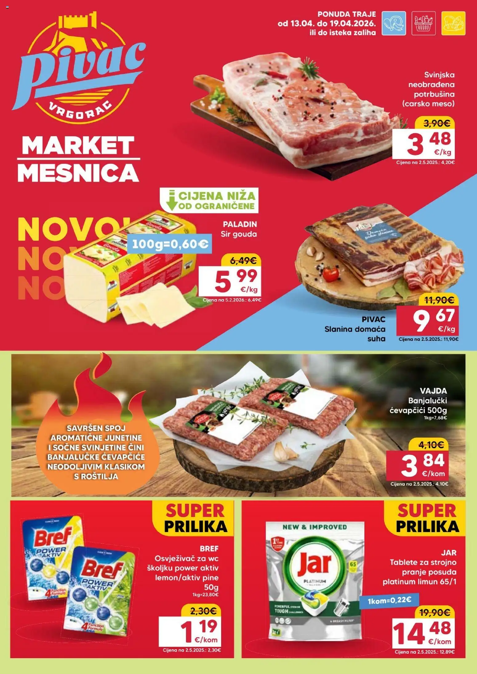 Pivac katalog | vrijedi od 13.04.2026 | Stranica: 1 | Proizvodi: Carsko meso, Sir, Slanina, Gouda