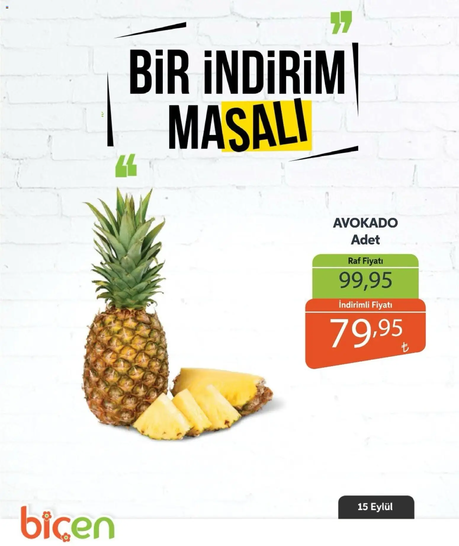 Biçen Market - Bir İndirim MaSalı - meyve - 15 Eylül 2026 tarihinden itibaren geçerlidir | Sayfa: 8 | Ürünler: Raf, Avokado