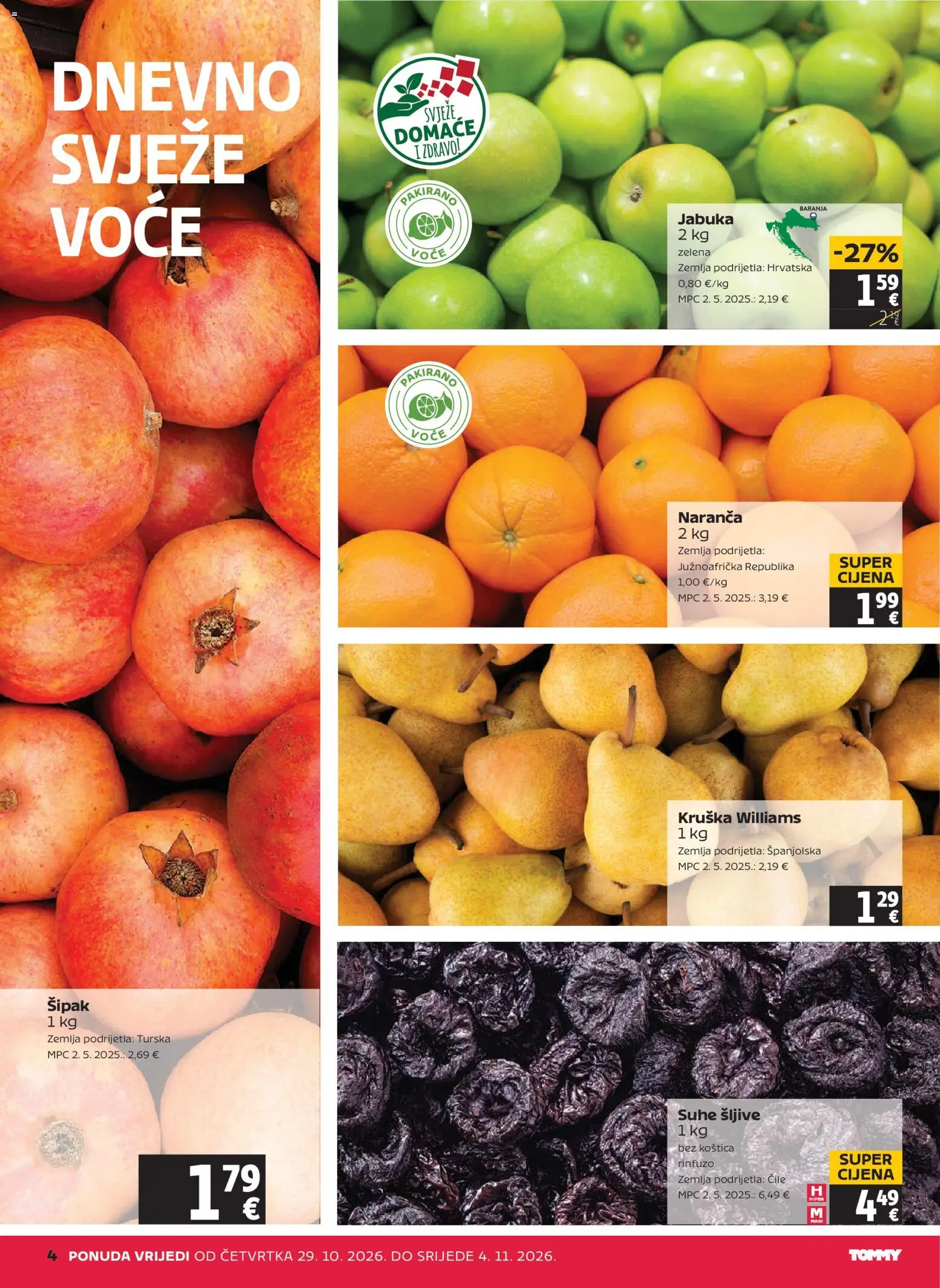 Tommy katalog | vrijedi od 29.10.2026 | Stranica: 4 | Proizvodi: Zemlja, Šljive, Suhe šljive, Kruška