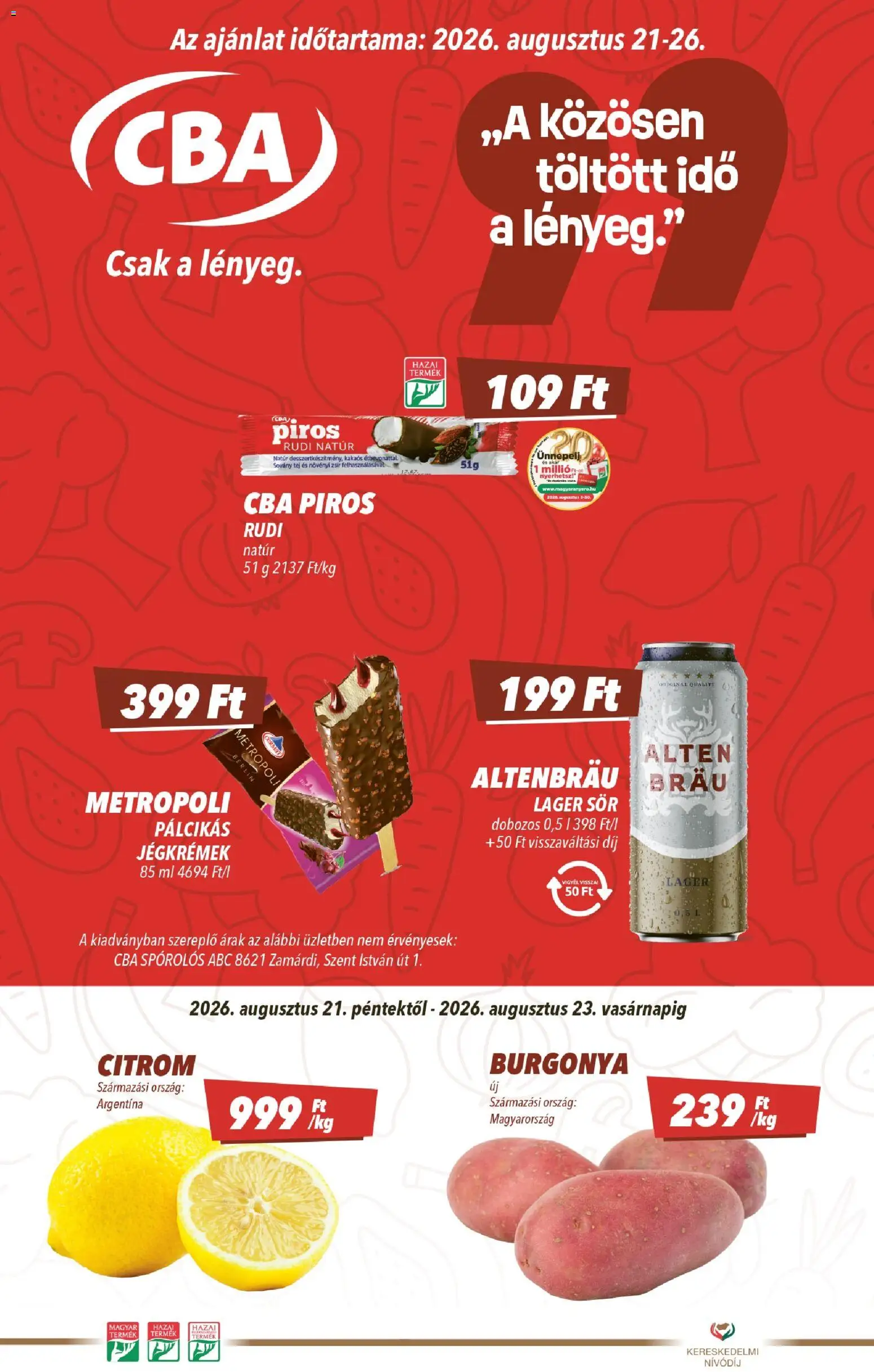 CBA akciós ujság - amely érvényes a következő dátumtól: 2026.08.21. | Oldal: 1 | Termékek: Burgonya, Tej, Sör, Citrom
